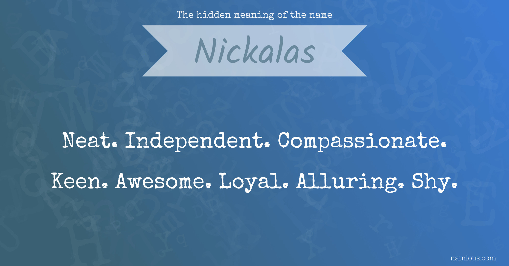 The hidden meaning of the name Nickalas