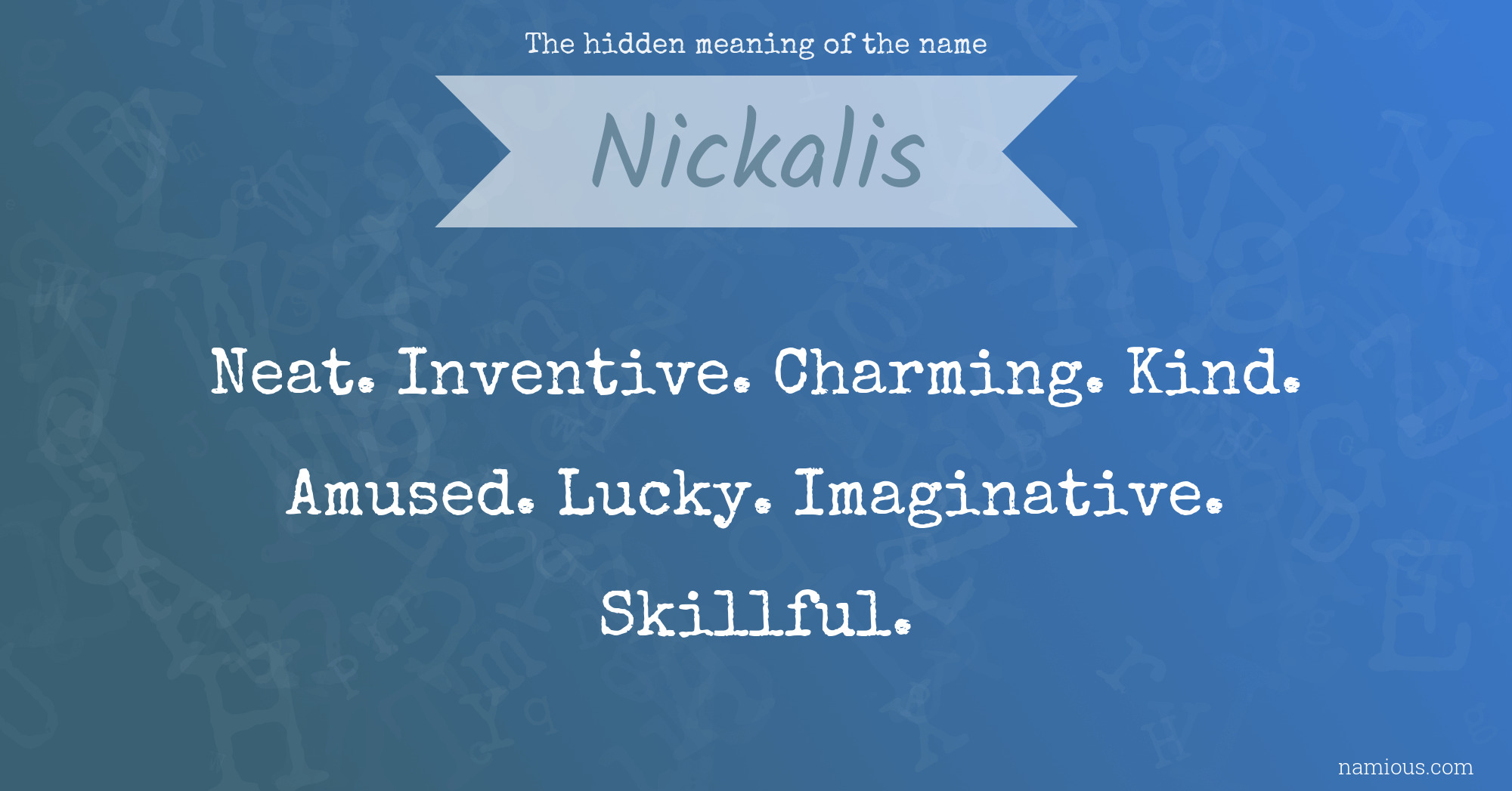 The hidden meaning of the name Nickalis