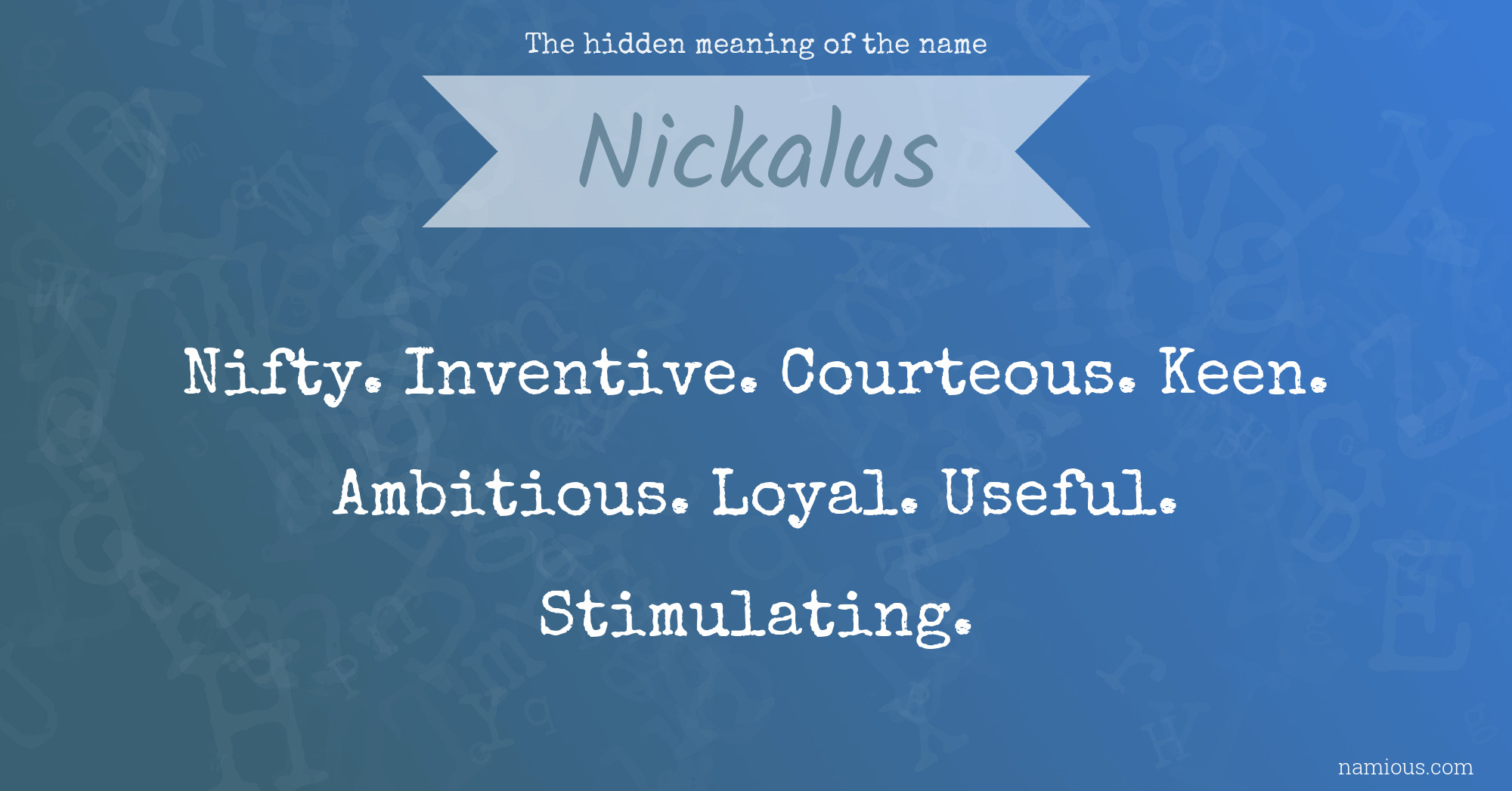 The hidden meaning of the name Nickalus