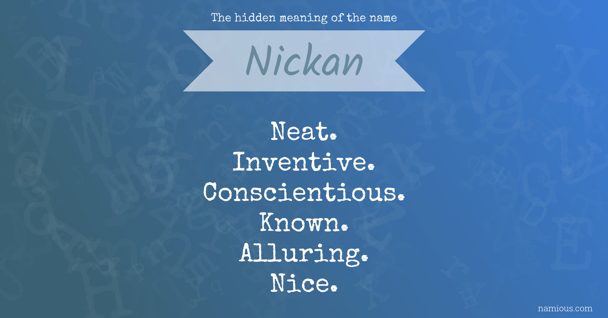 The hidden meaning of the name Nickan