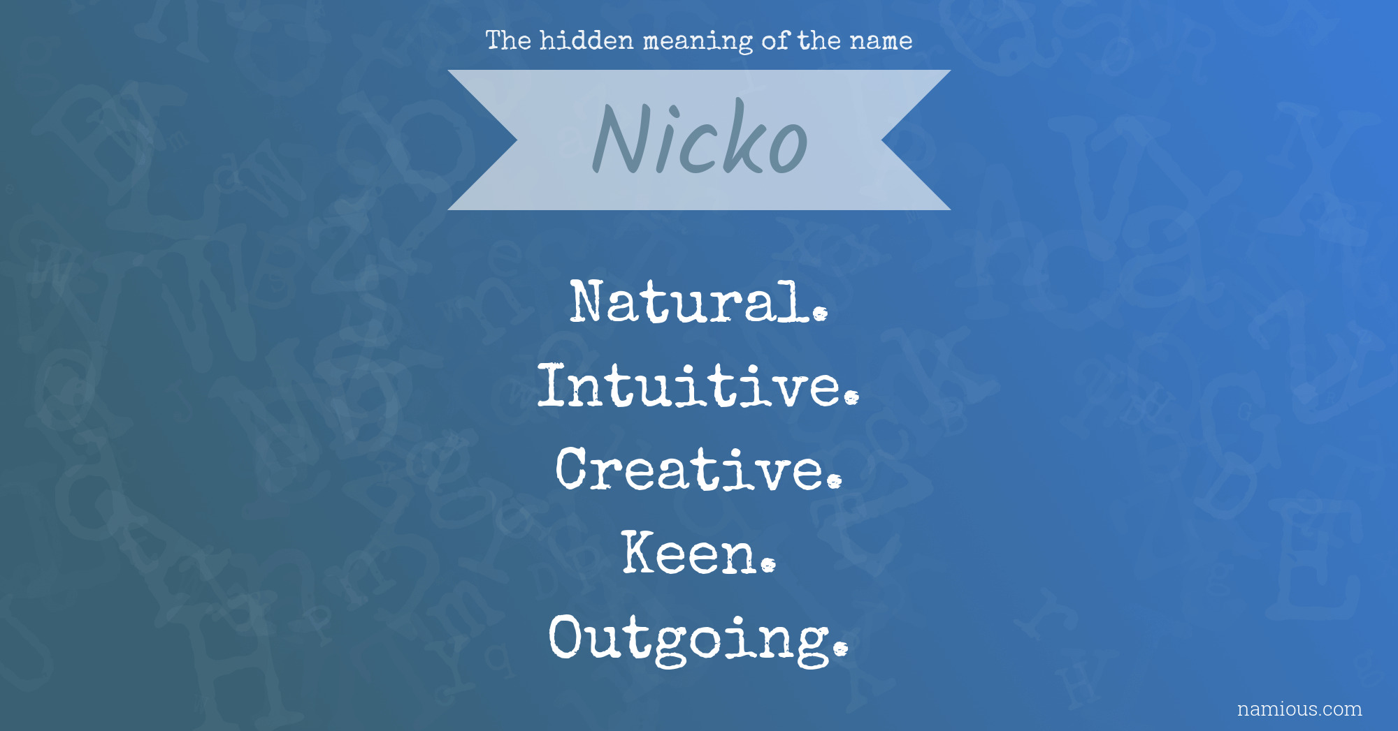 The hidden meaning of the name Nicko