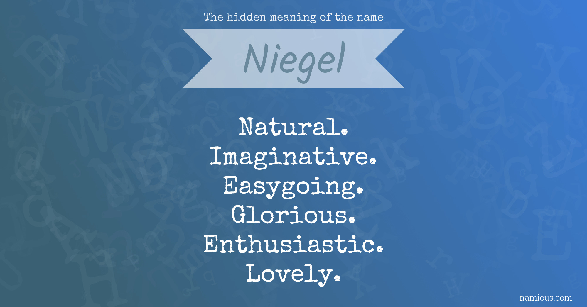 The hidden meaning of the name Niegel