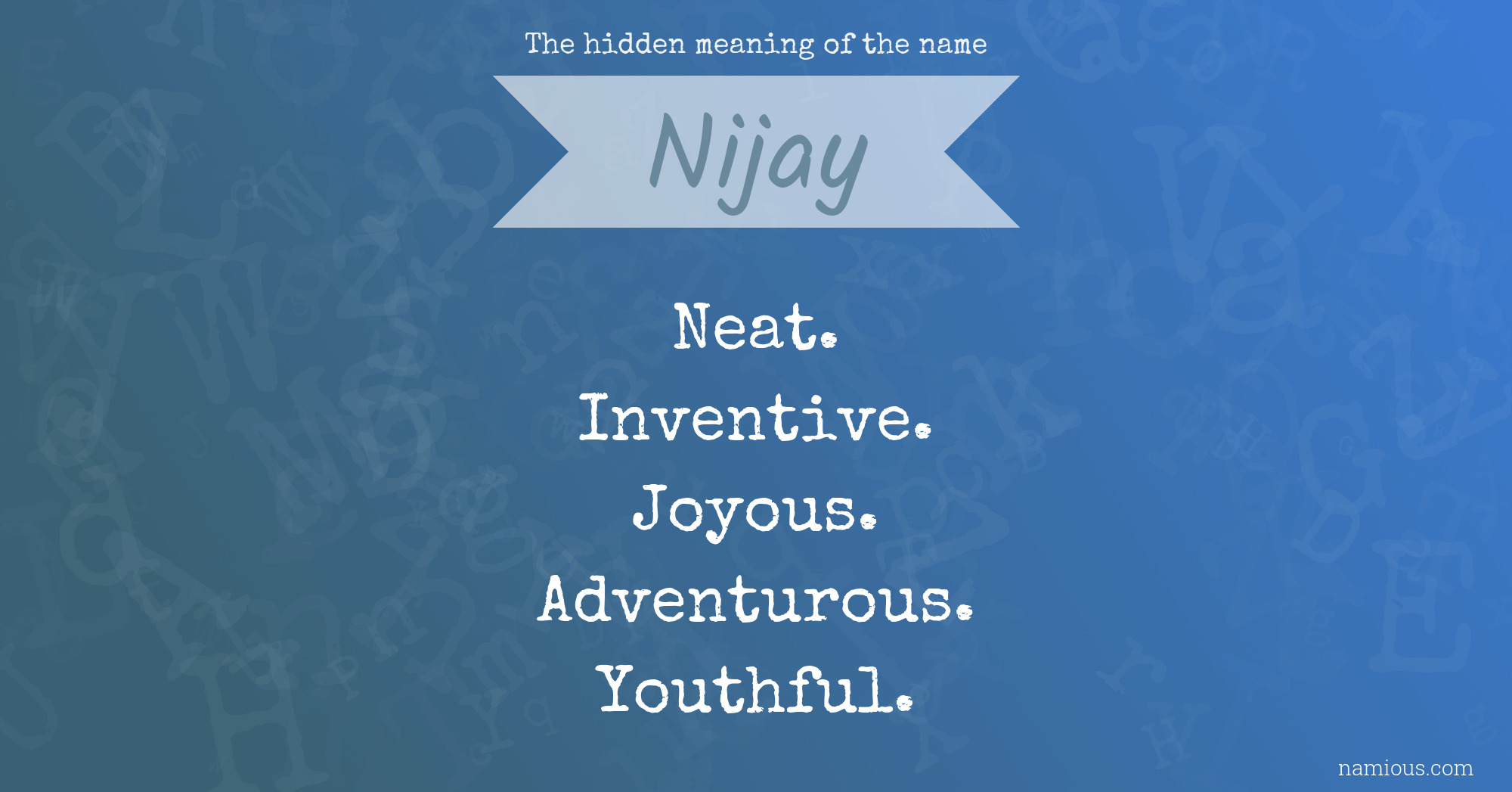 The hidden meaning of the name Nijay