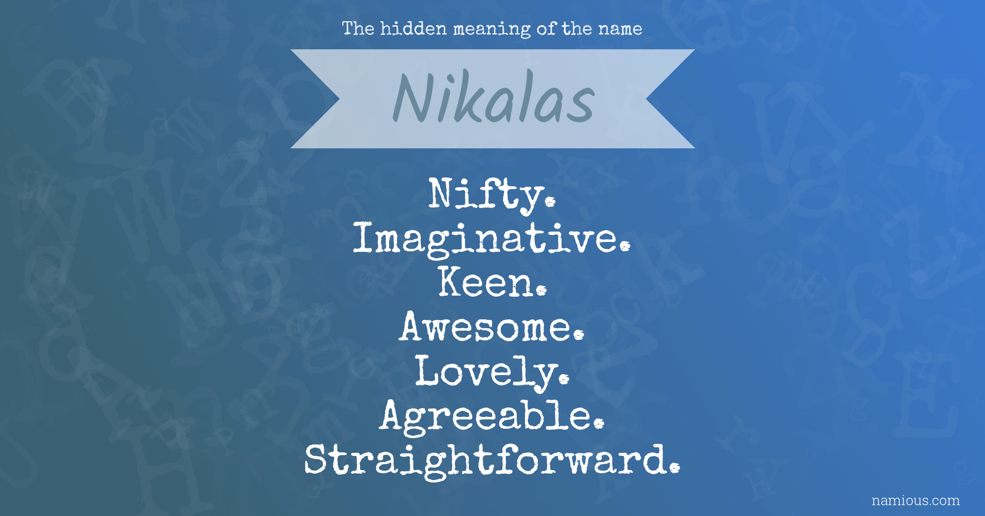 The hidden meaning of the name Nikalas
