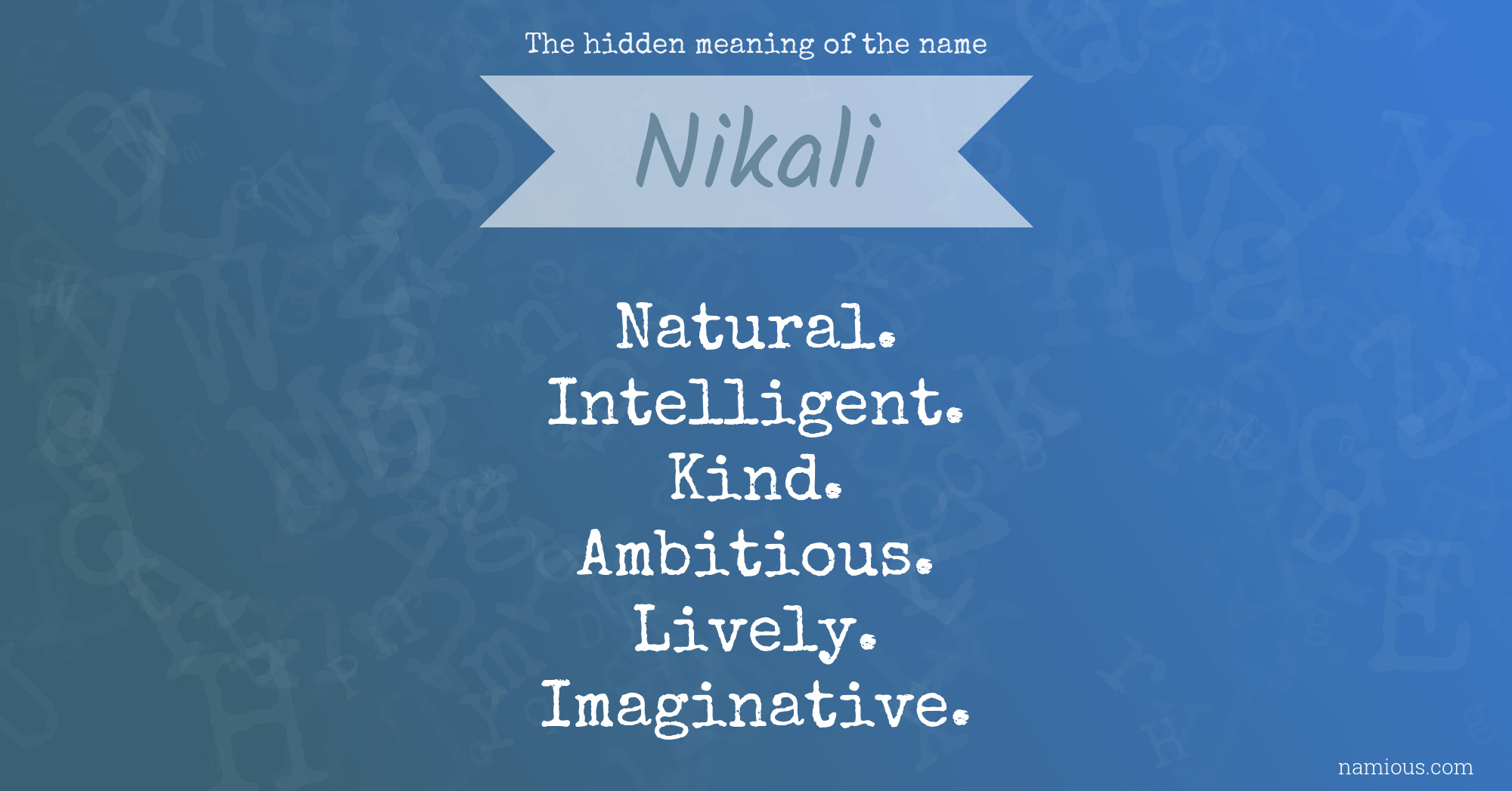 The hidden meaning of the name Nikali