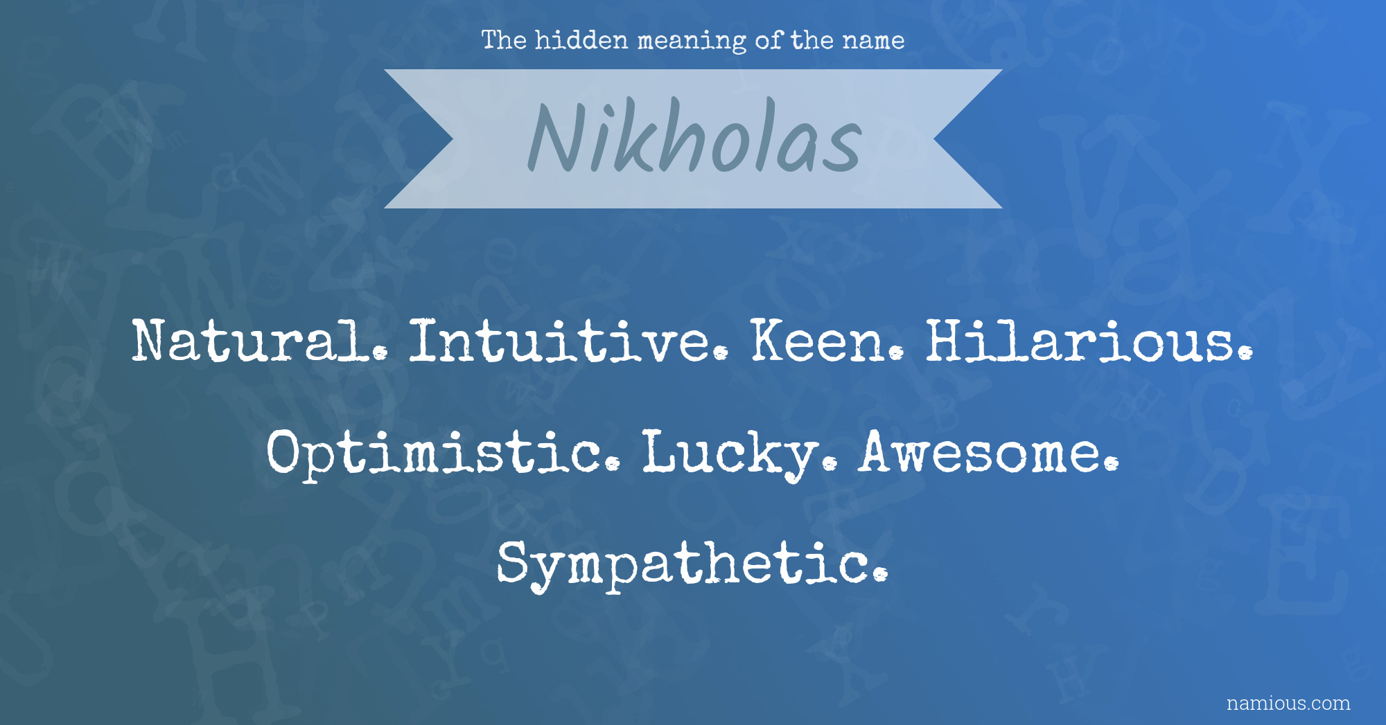 The hidden meaning of the name Nikholas