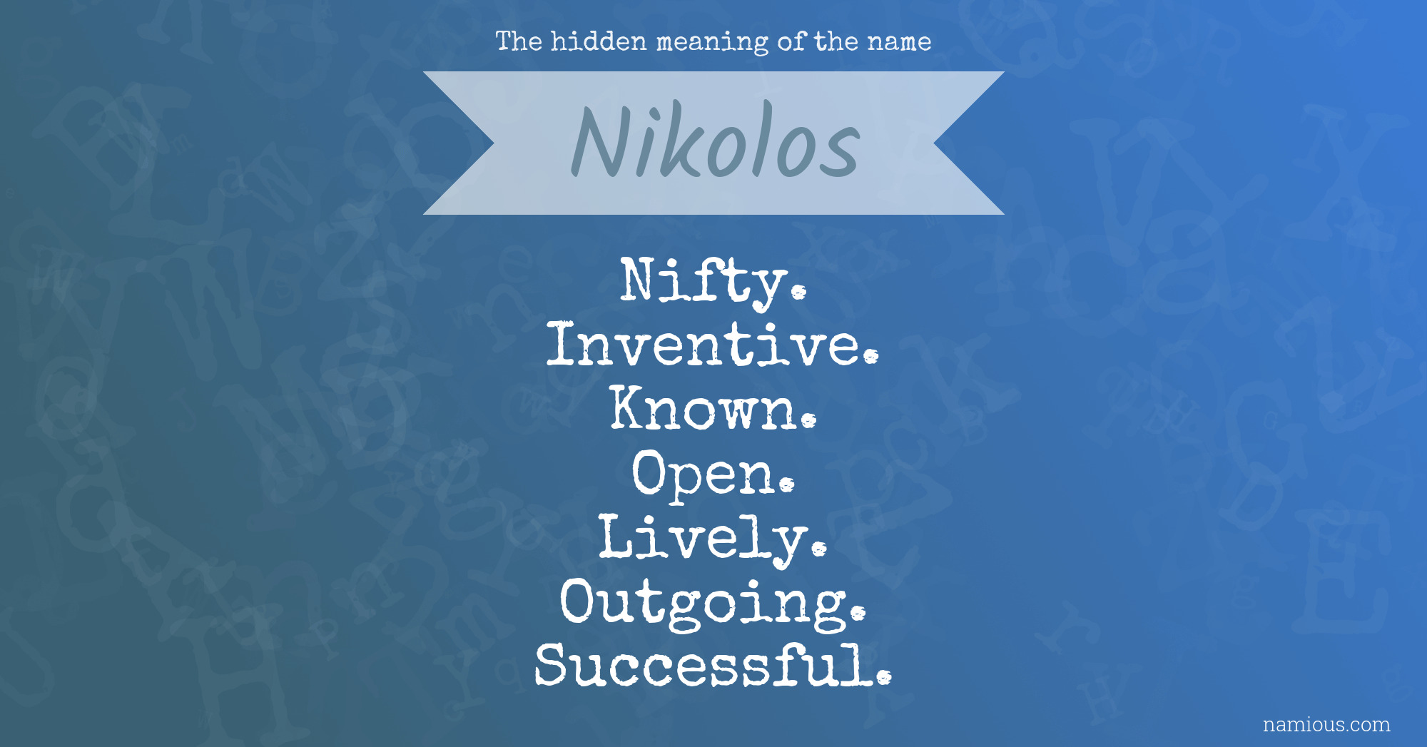 The hidden meaning of the name Nikolos