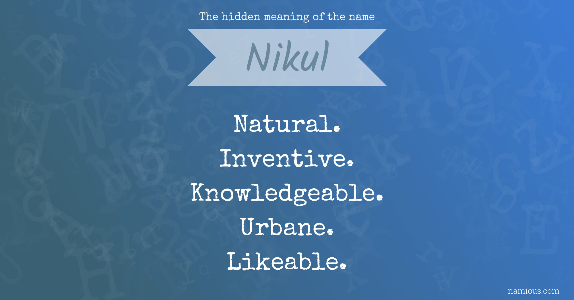 The hidden meaning of the name Nikul