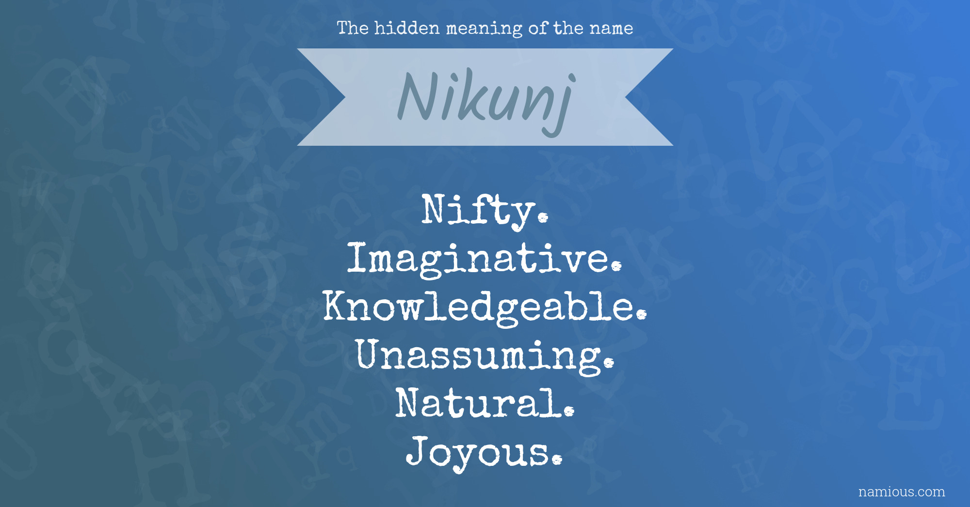 The hidden meaning of the name Nikunj