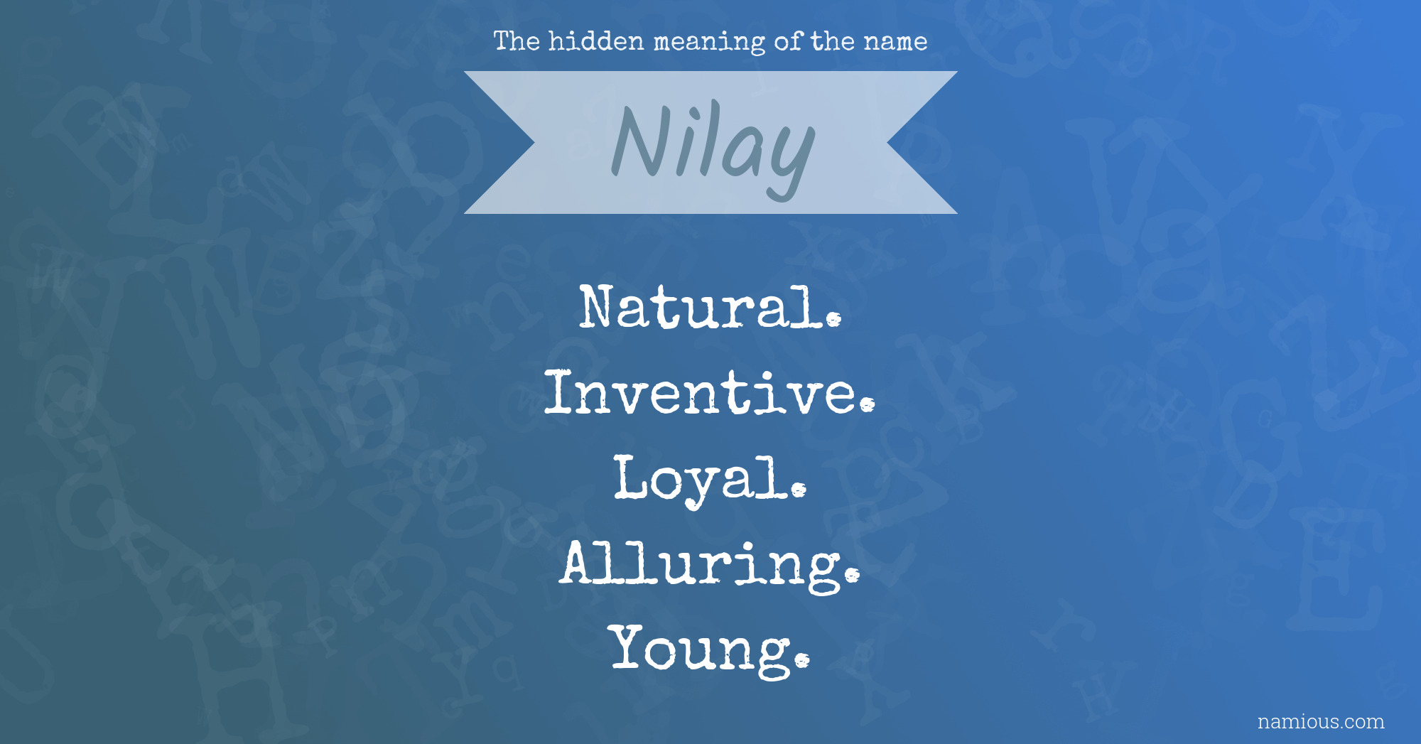 The hidden meaning of the name Nilay