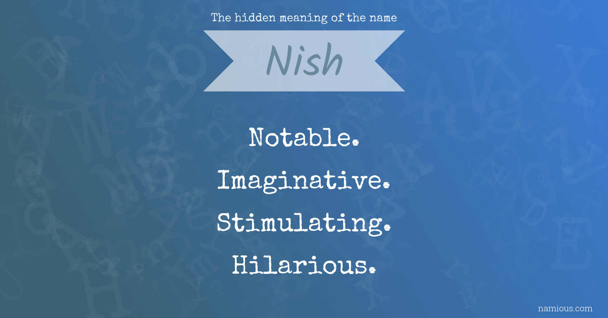 The hidden meaning of the name Nish