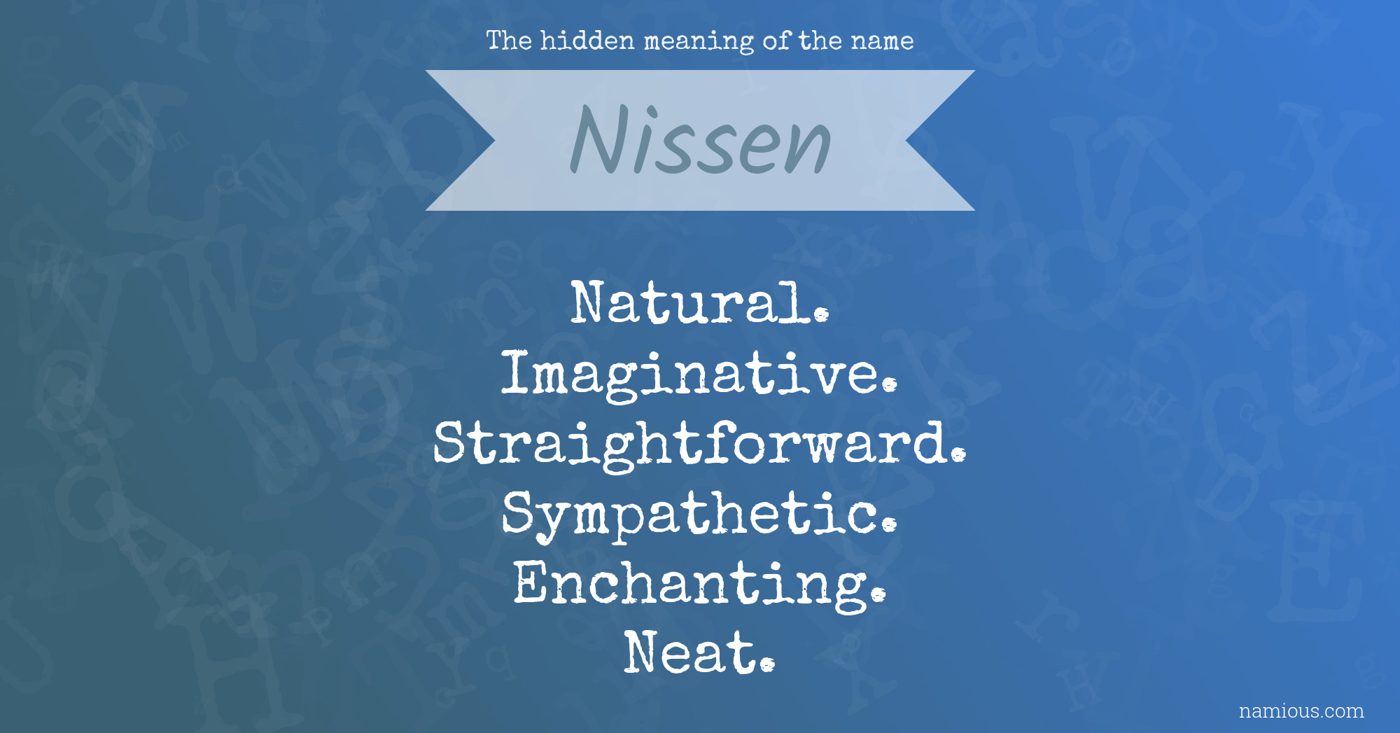 The hidden meaning of the name Nissen