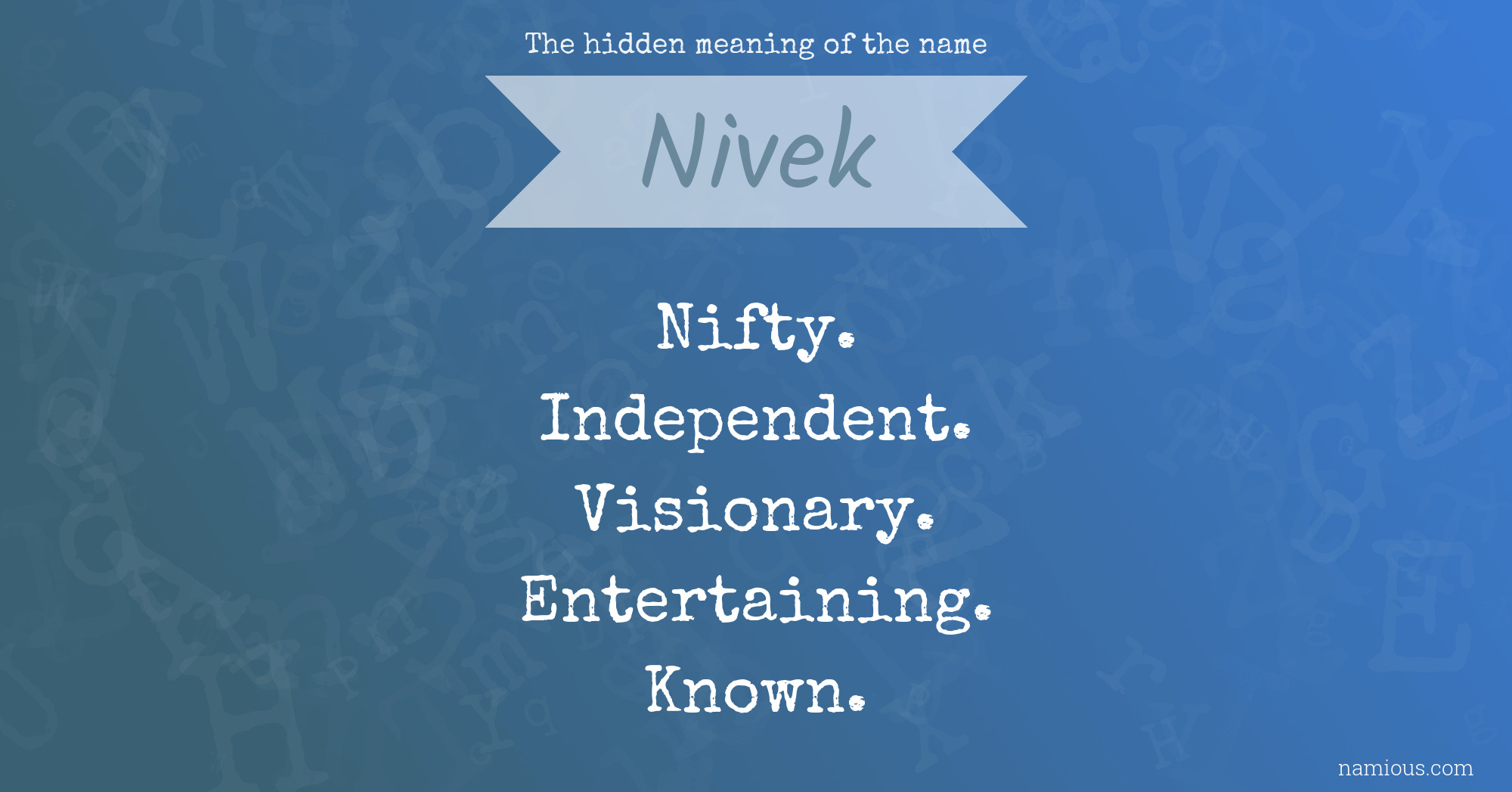 The hidden meaning of the name Nivek