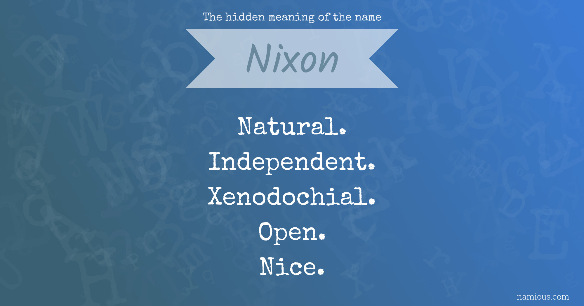 The hidden meaning of the name Nixon