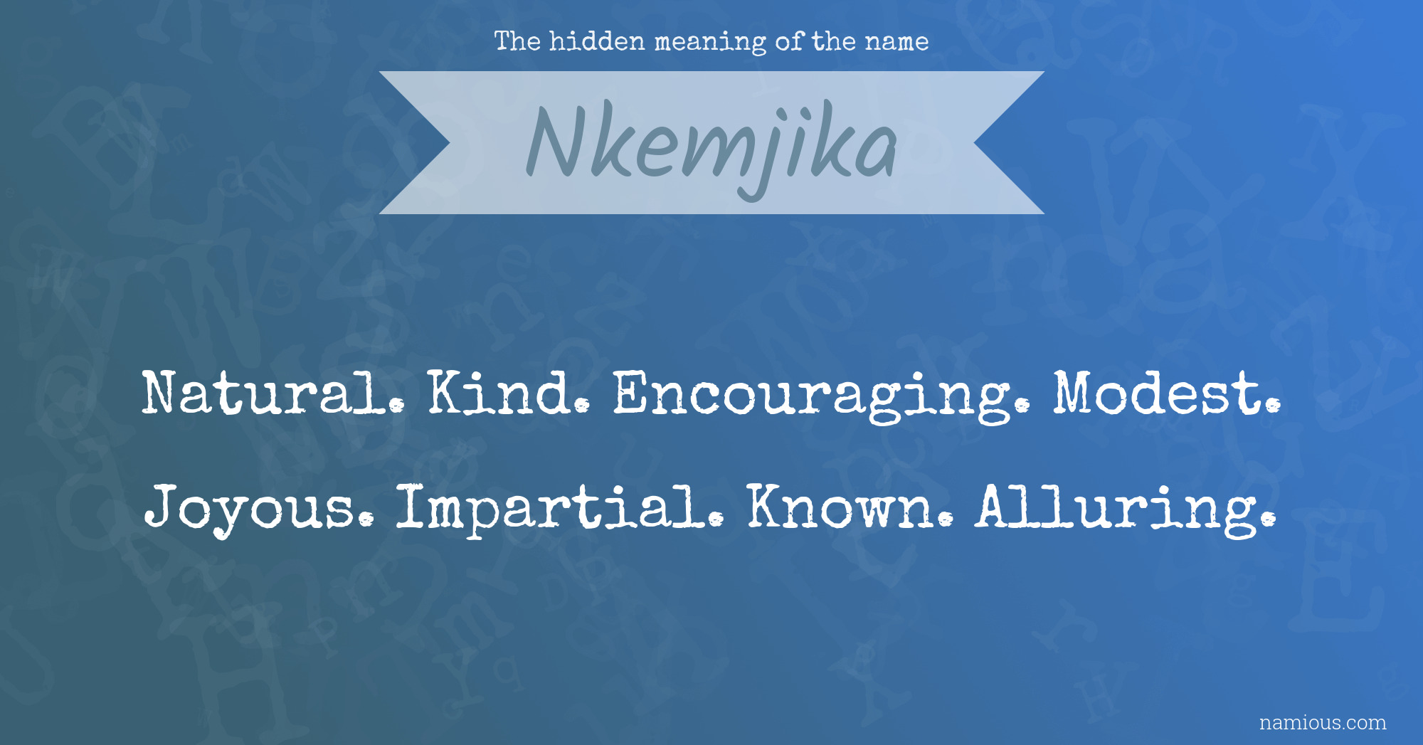 The hidden meaning of the name Nkemjika