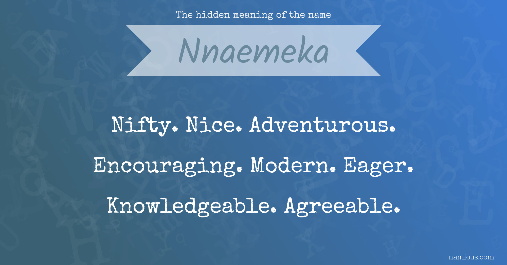 The hidden meaning of the name Nnaemeka