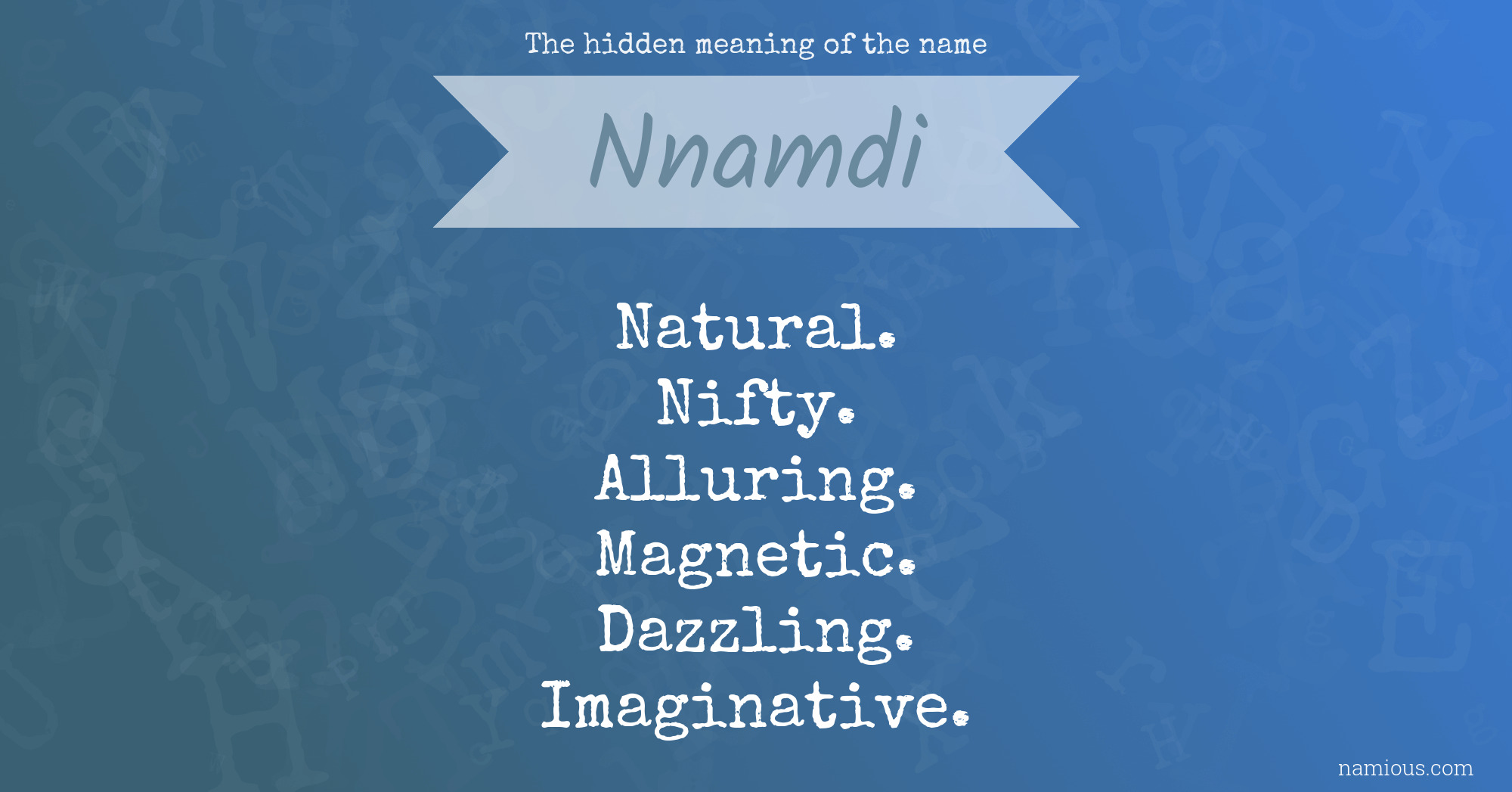 The hidden meaning of the name Nnamdi