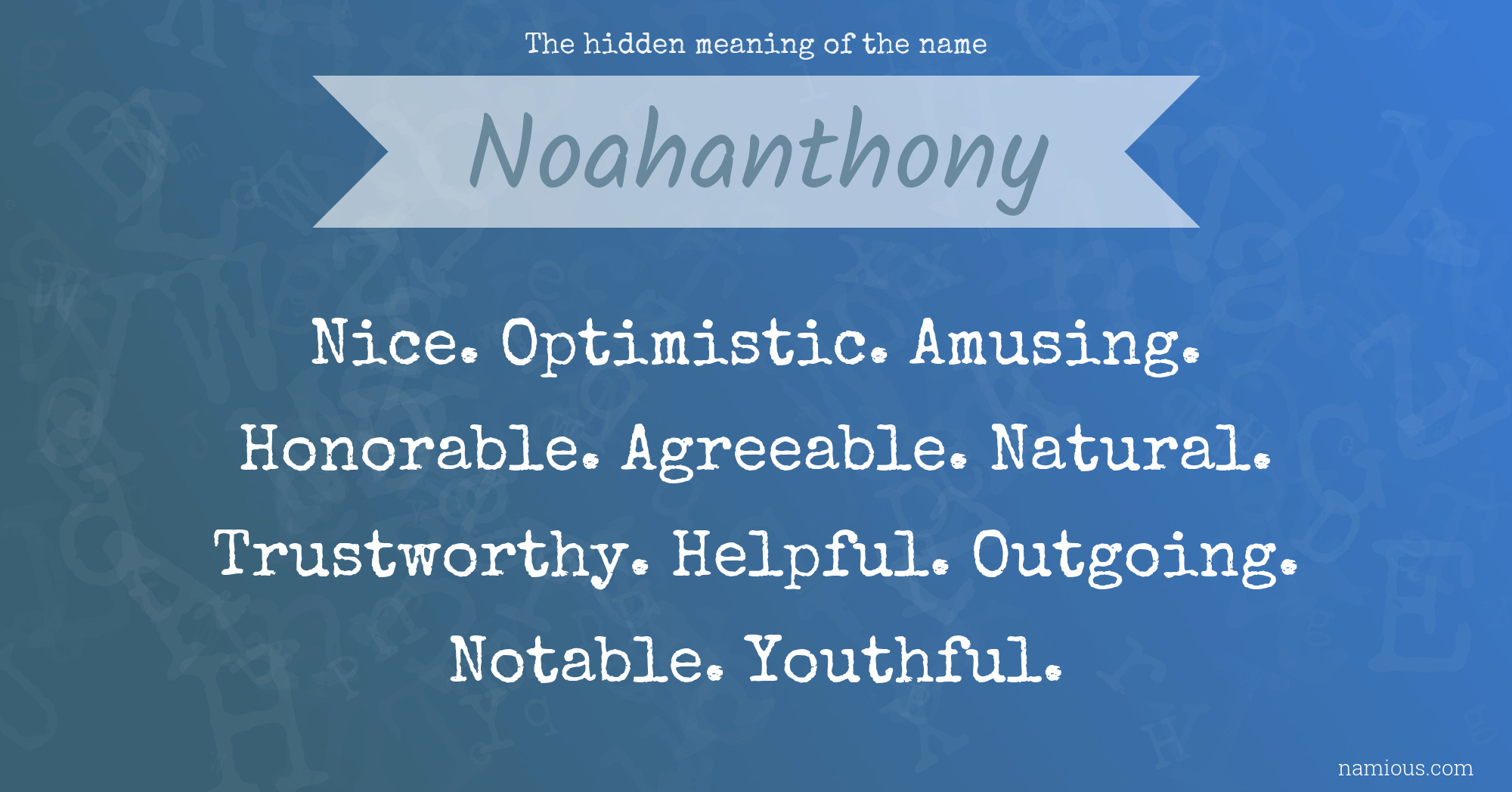 The hidden meaning of the name Noahanthony