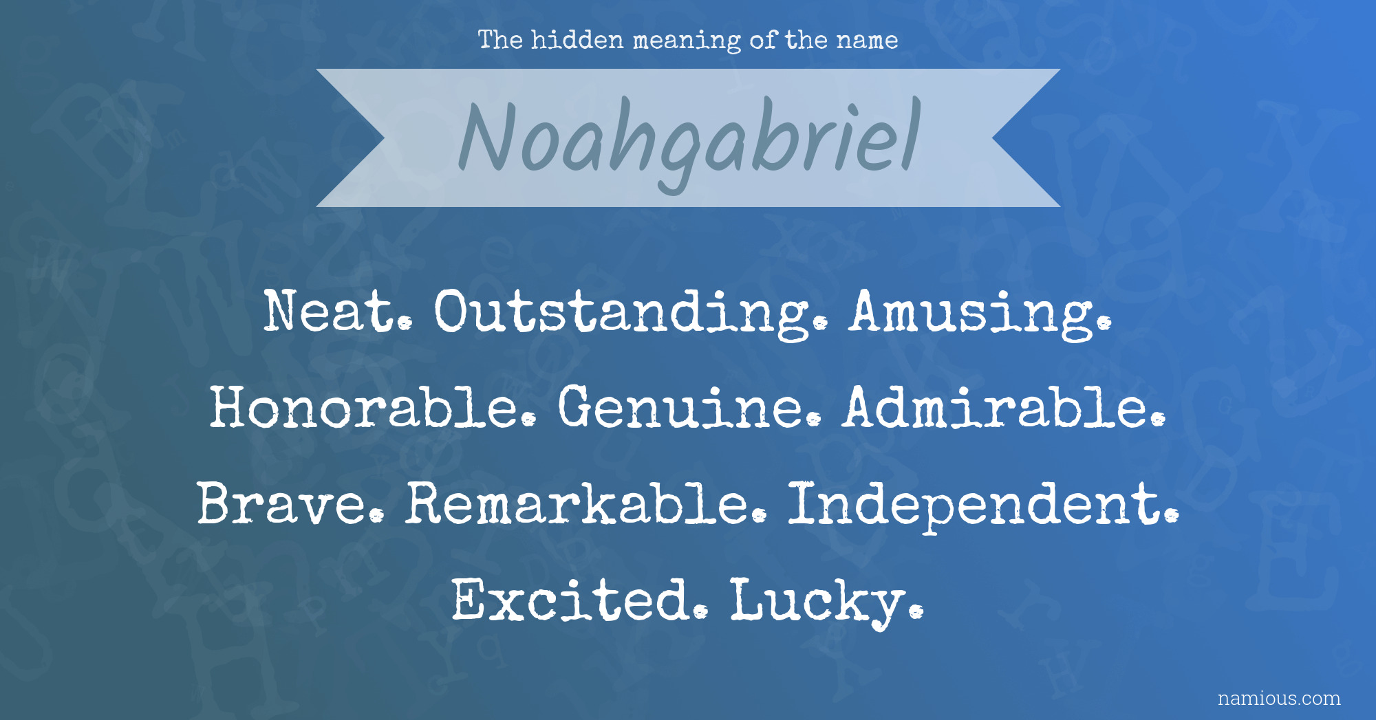 The hidden meaning of the name Noahgabriel