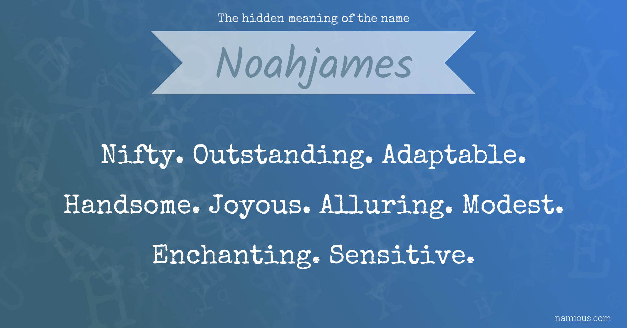 The hidden meaning of the name Noahjames