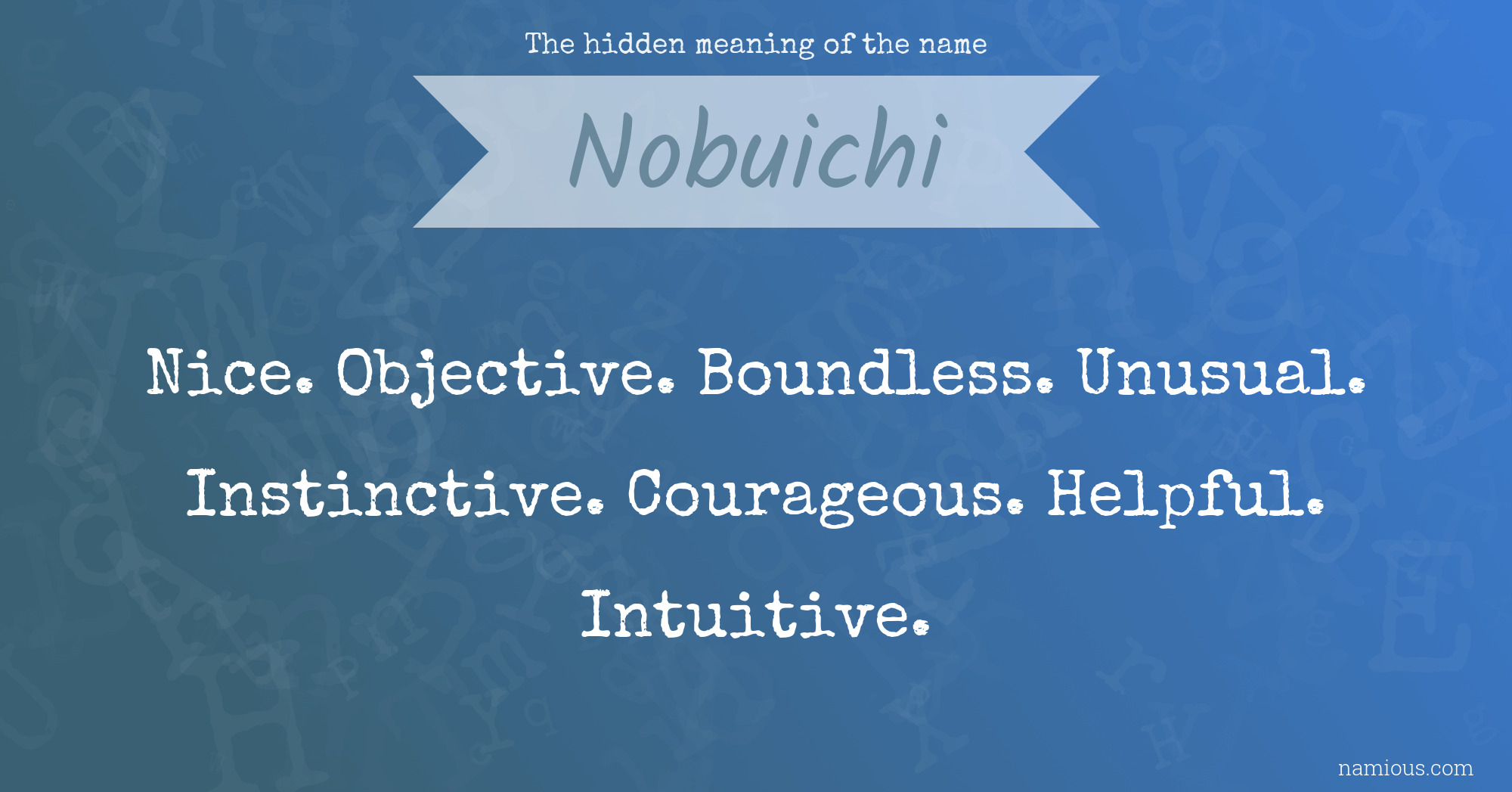 The hidden meaning of the name Nobuichi