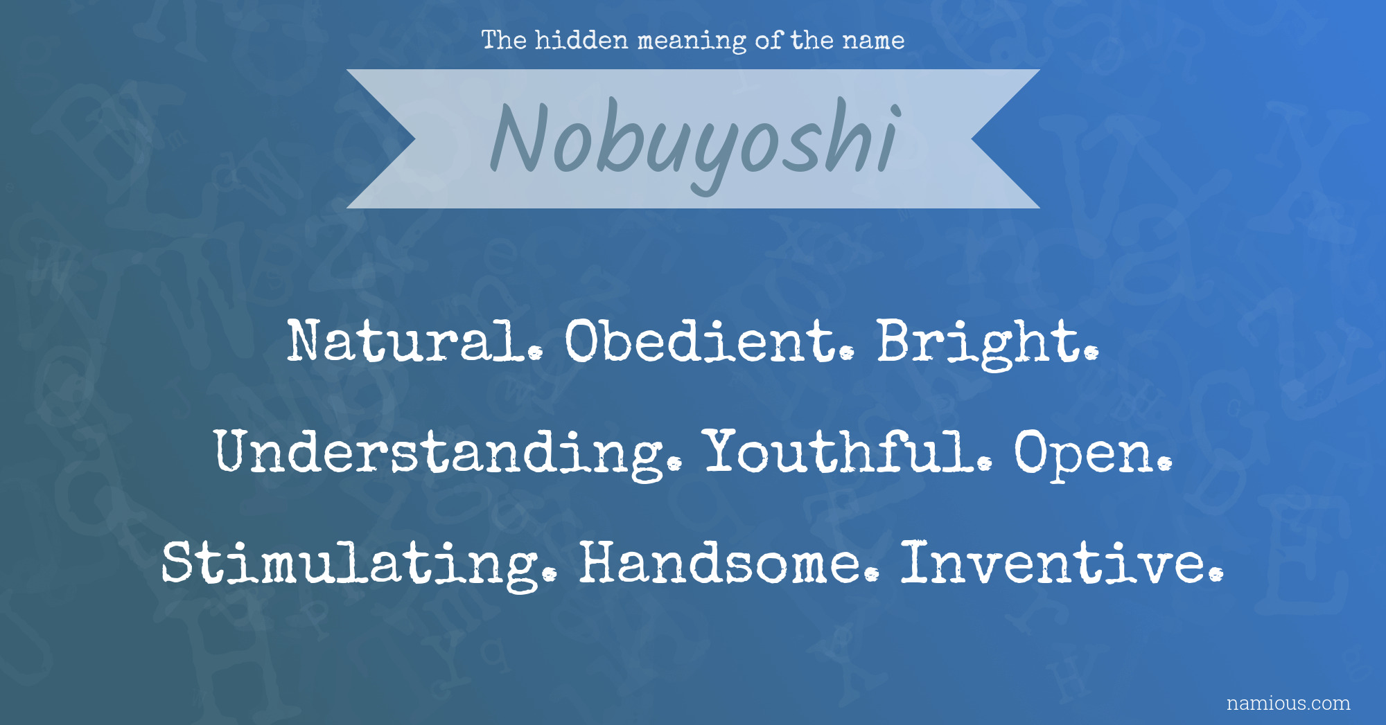 The hidden meaning of the name Nobuyoshi