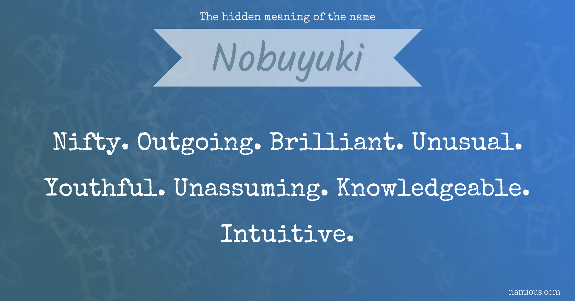 The hidden meaning of the name Nobuyuki