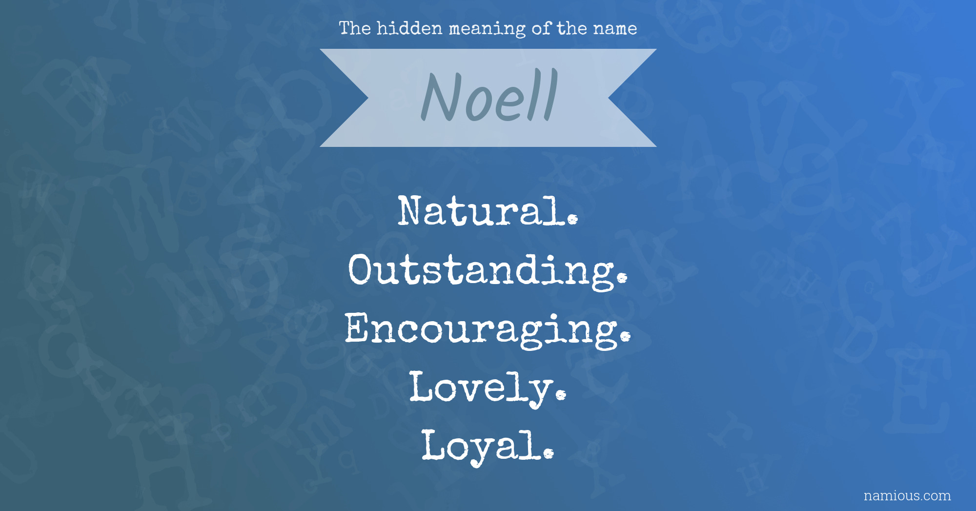 The hidden meaning of the name Noell