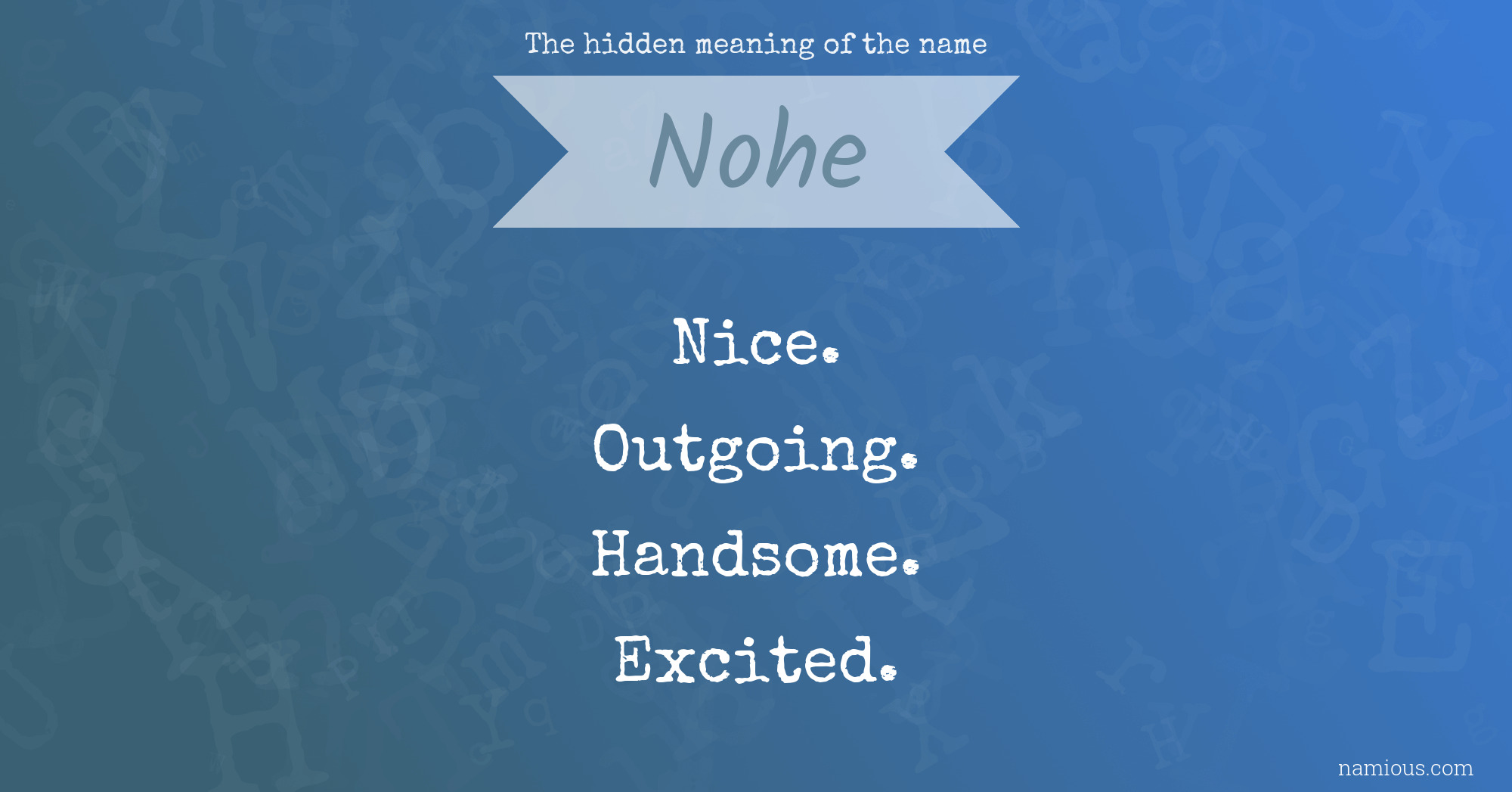 The hidden meaning of the name Nohe