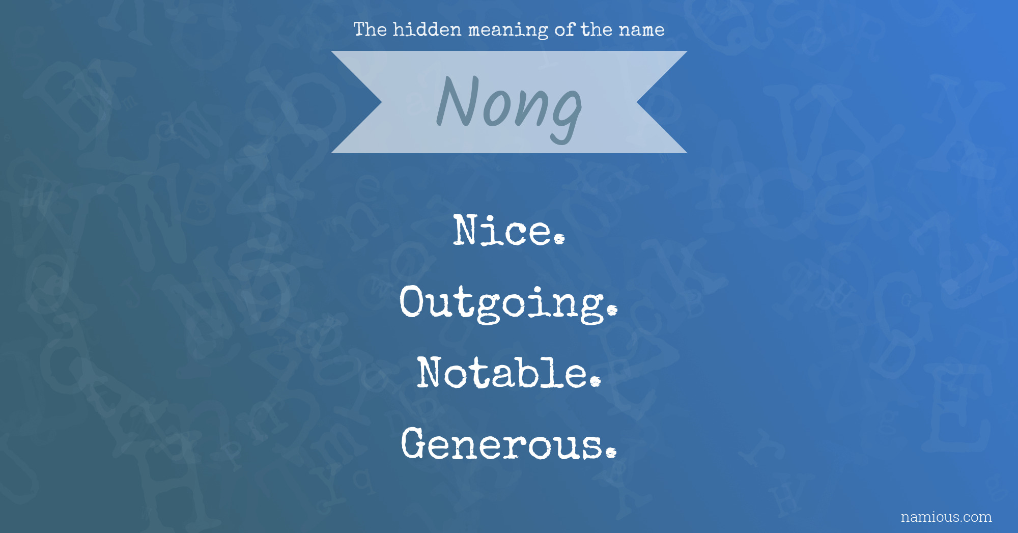 The hidden meaning of the name Nong