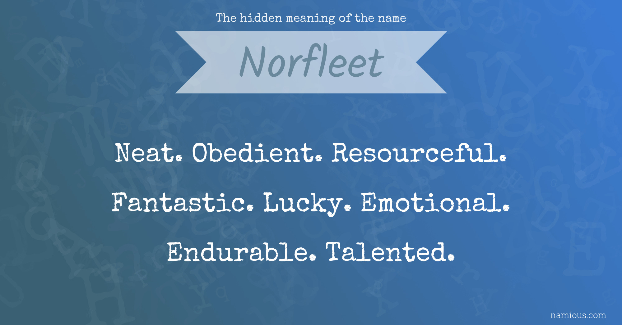 The hidden meaning of the name Norfleet