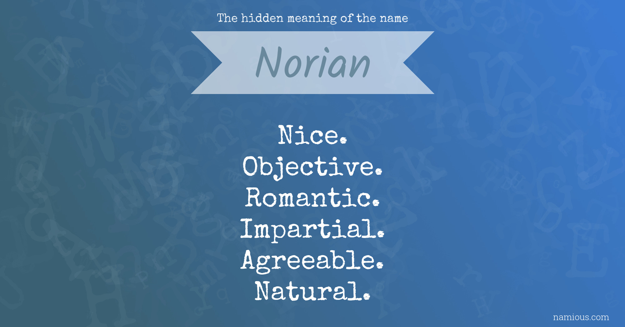 The hidden meaning of the name Norian