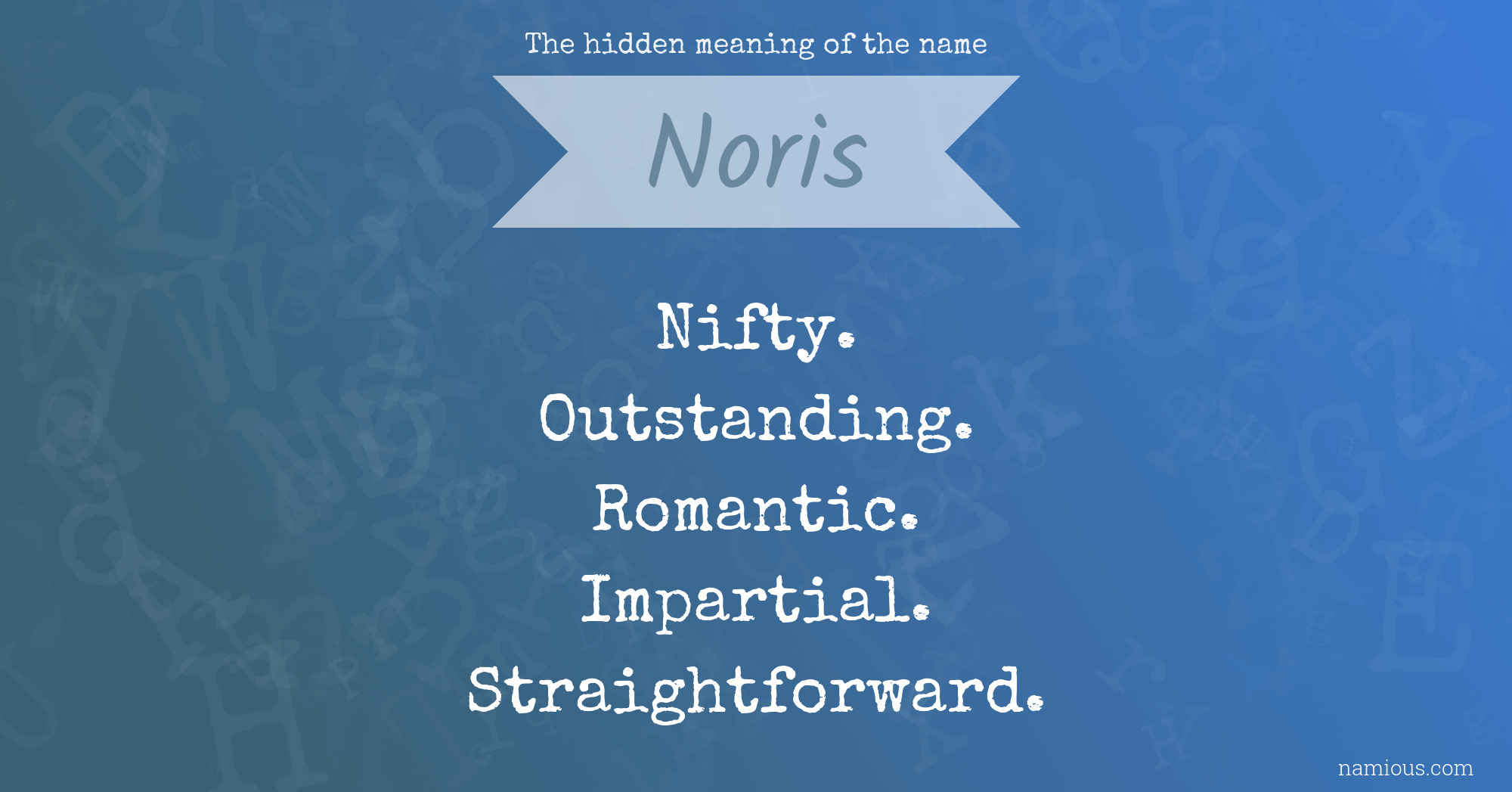 The hidden meaning of the name Noris