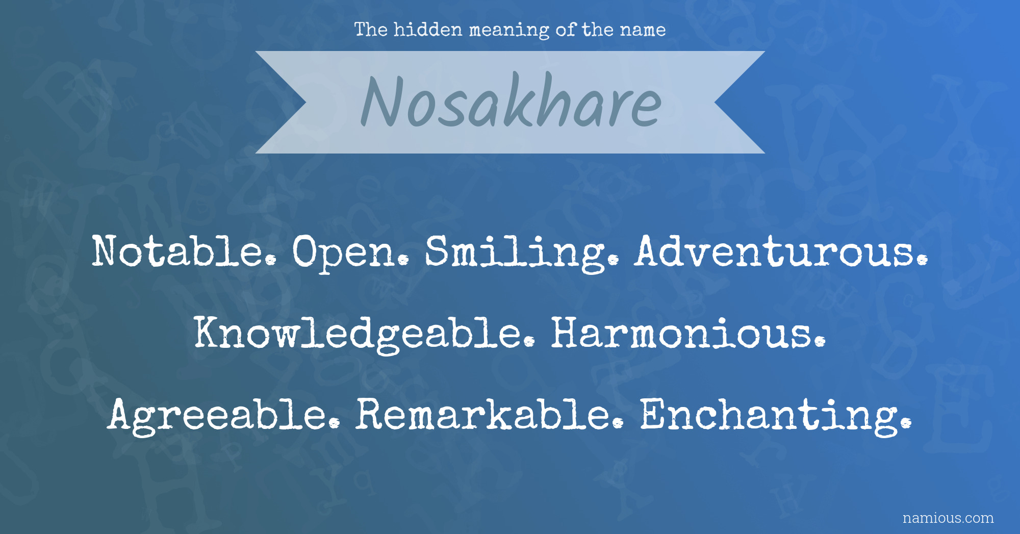 The hidden meaning of the name Nosakhare