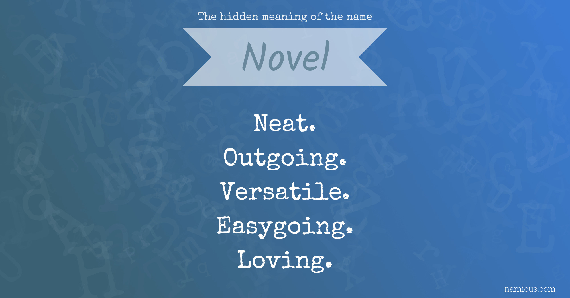 The hidden meaning of the name Novel