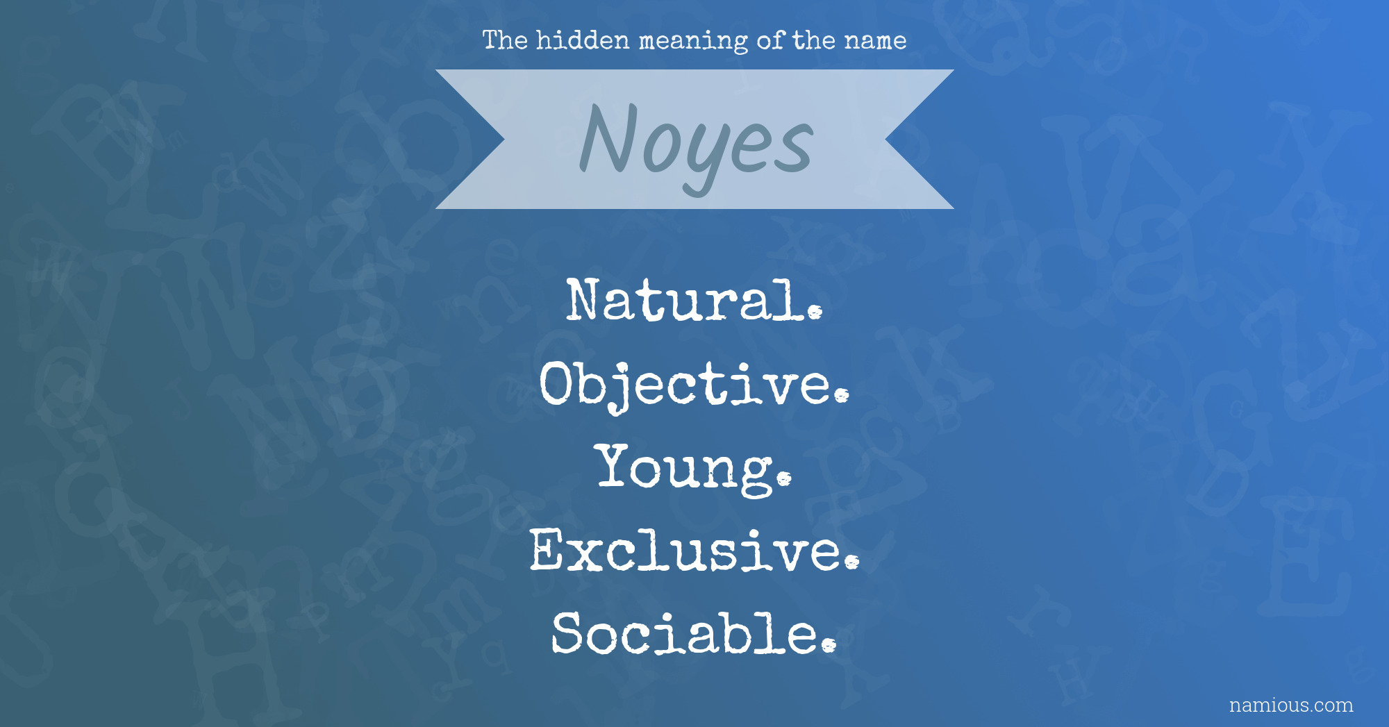 The hidden meaning of the name Noyes