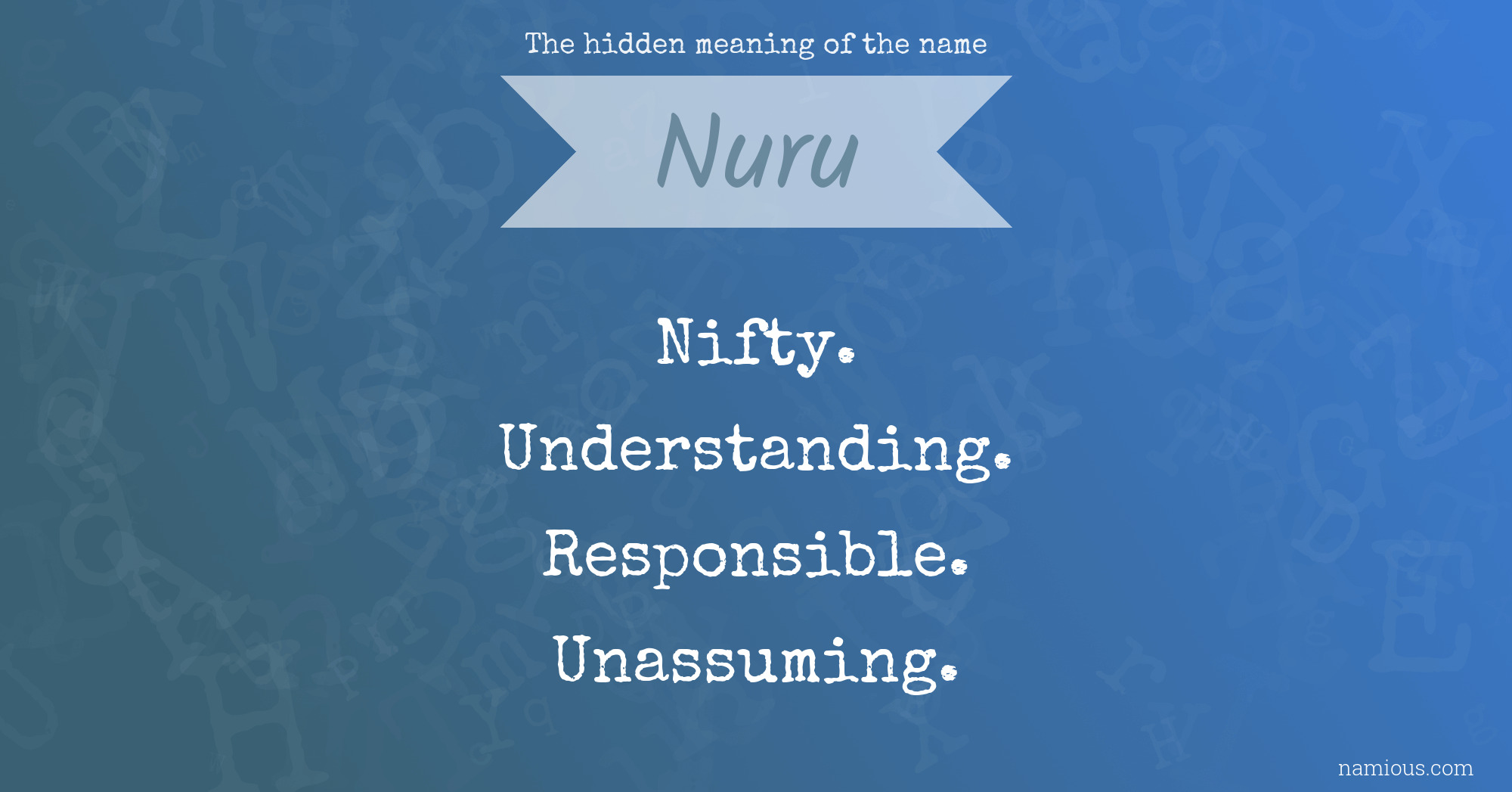 The hidden meaning of the name Nuru