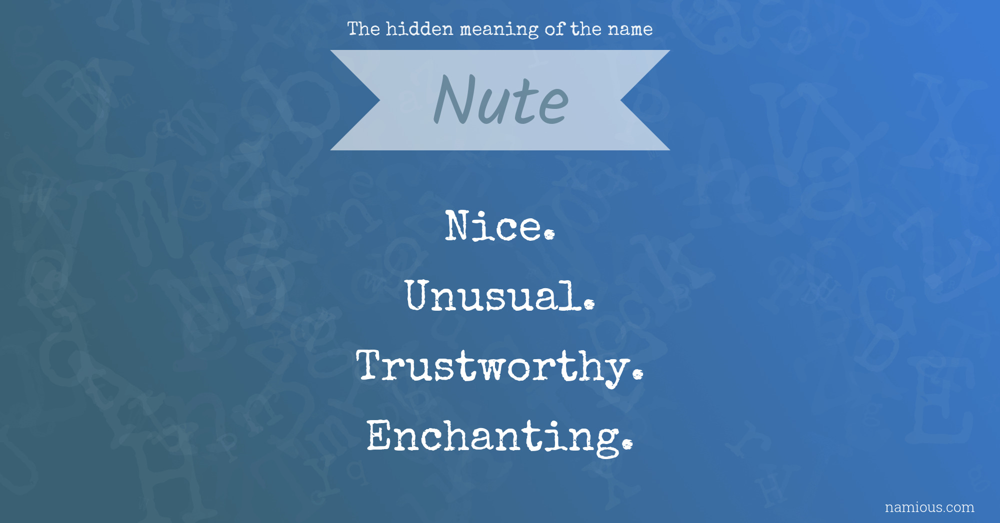 The hidden meaning of the name Nute