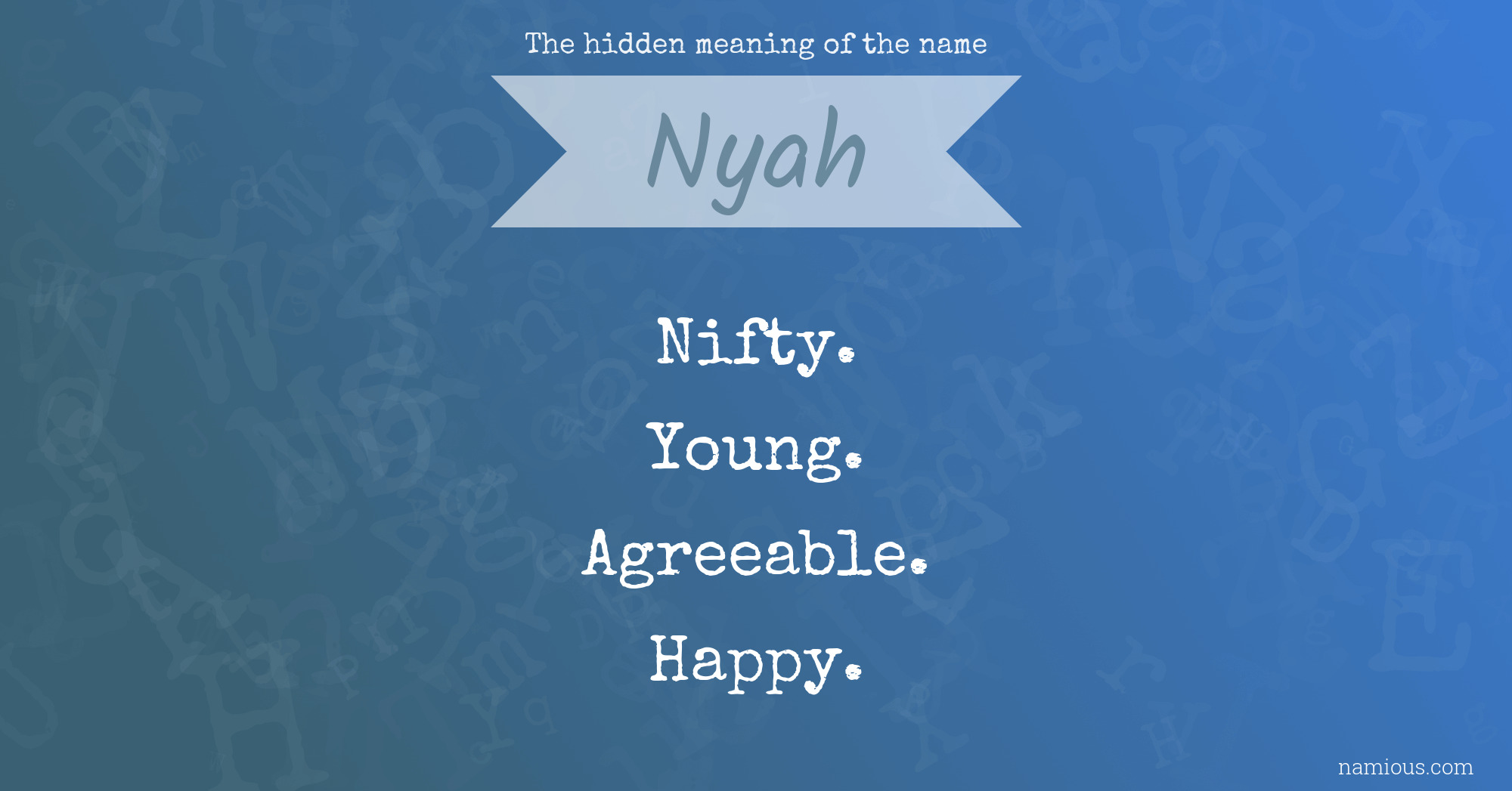 The hidden meaning of the name Nyah