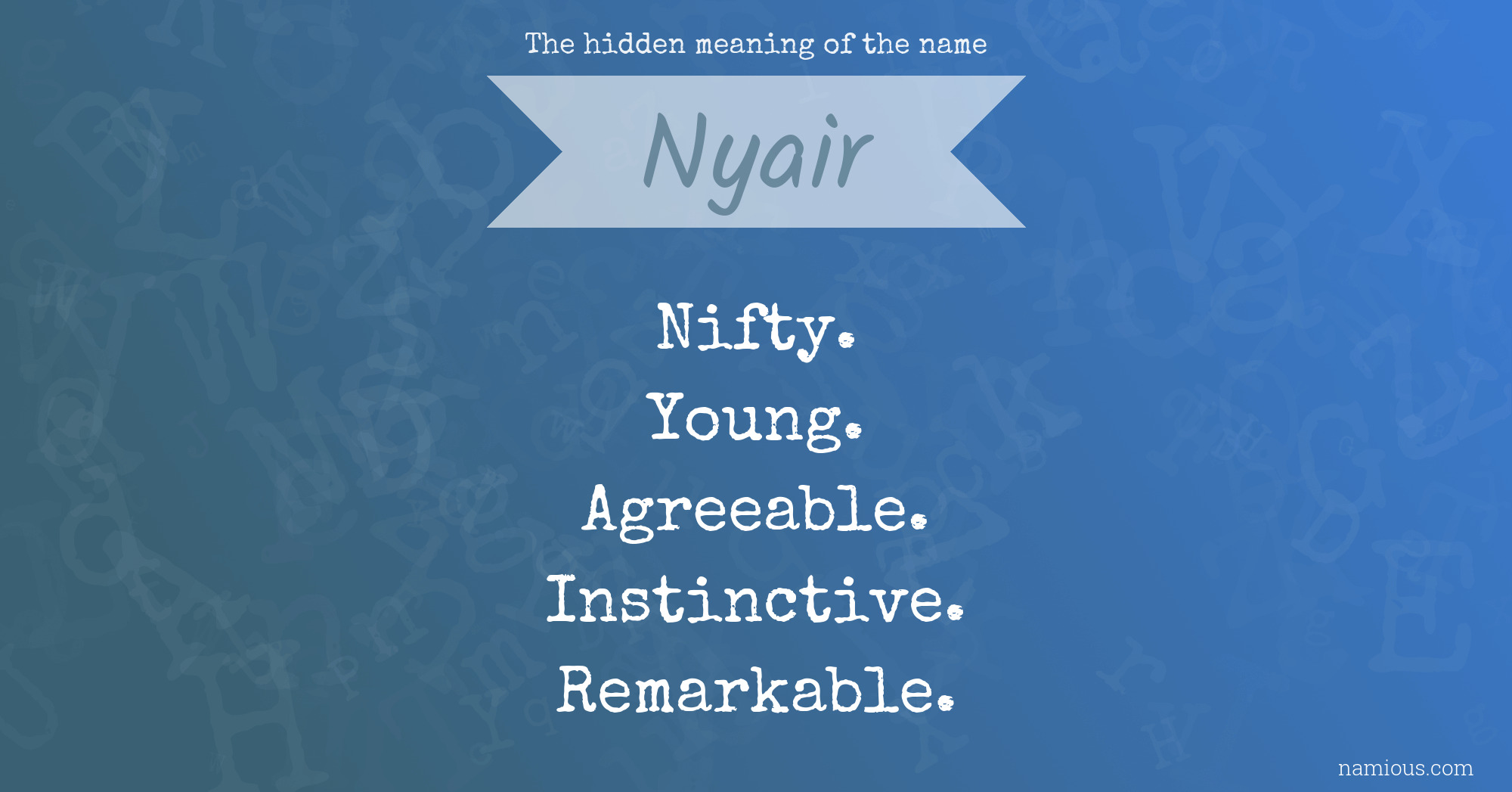 The hidden meaning of the name Nyair