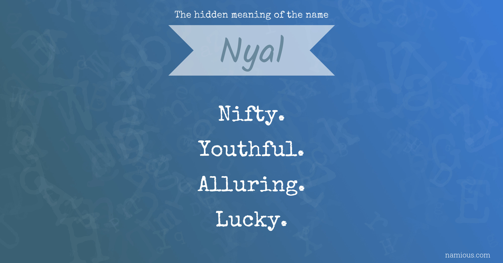 The hidden meaning of the name Nyal