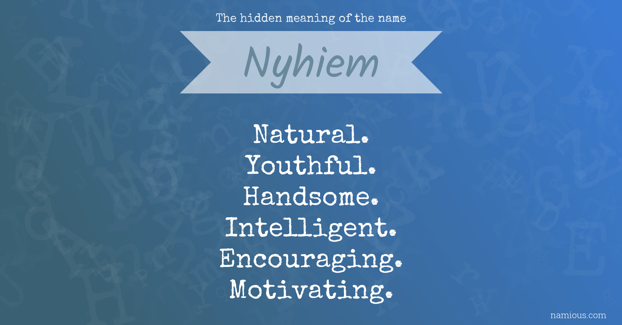 The hidden meaning of the name Nyhiem