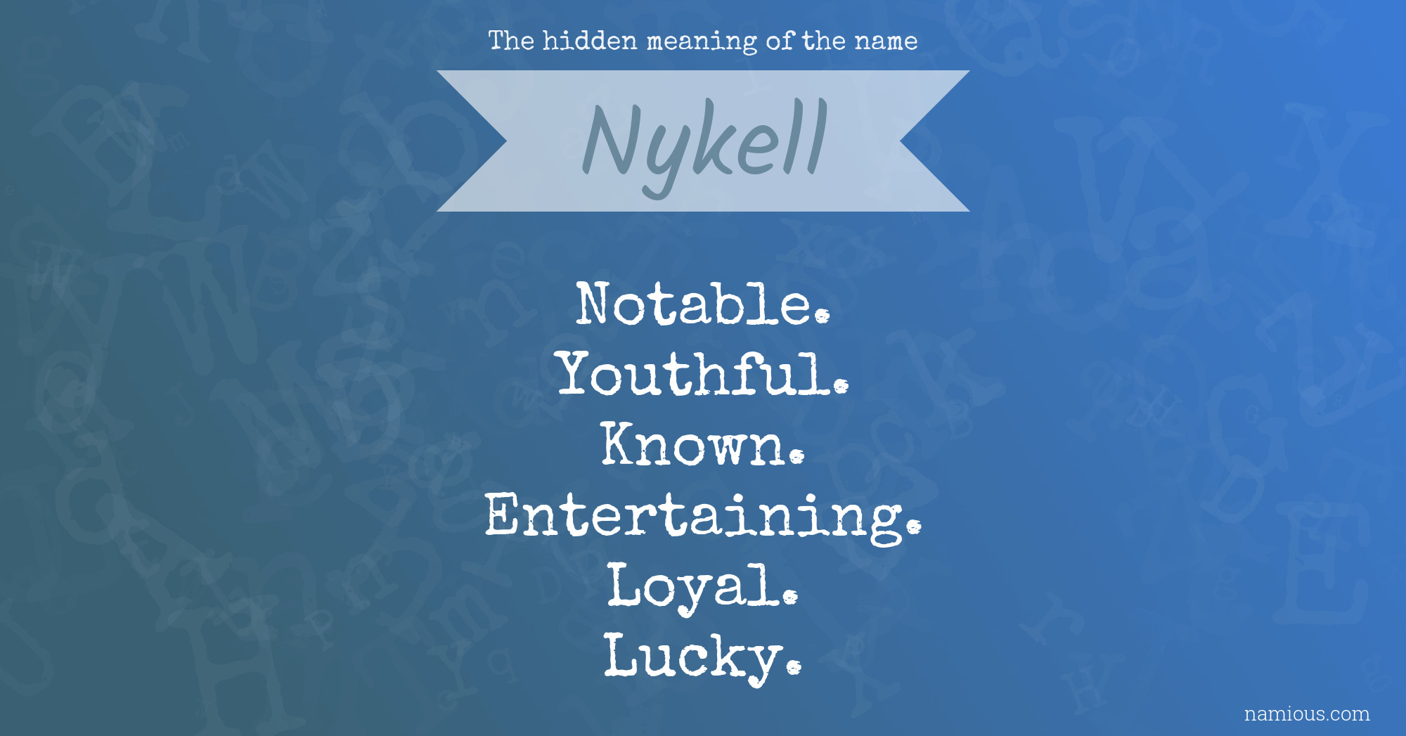 The hidden meaning of the name Nykell