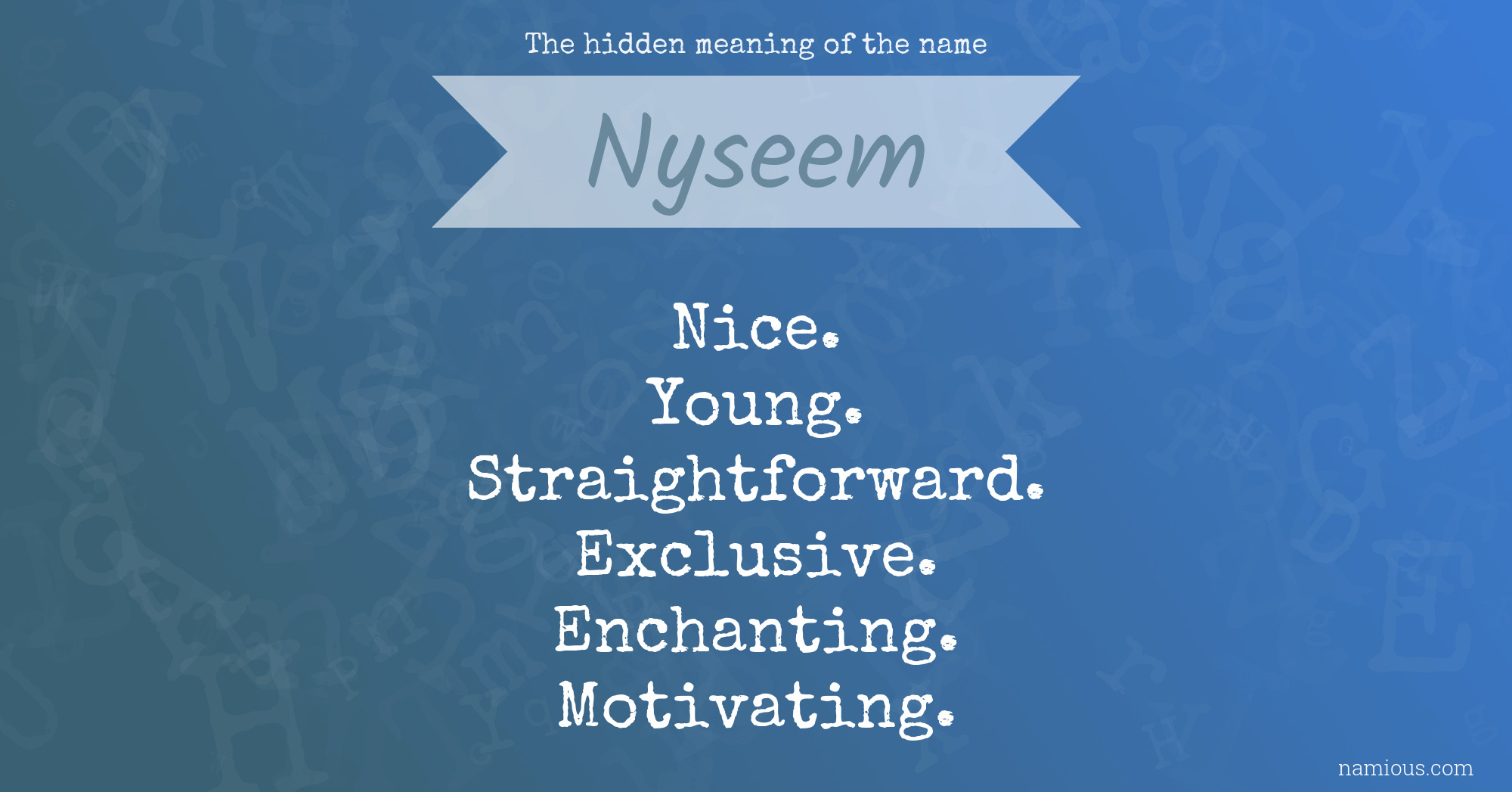 The hidden meaning of the name Nyseem