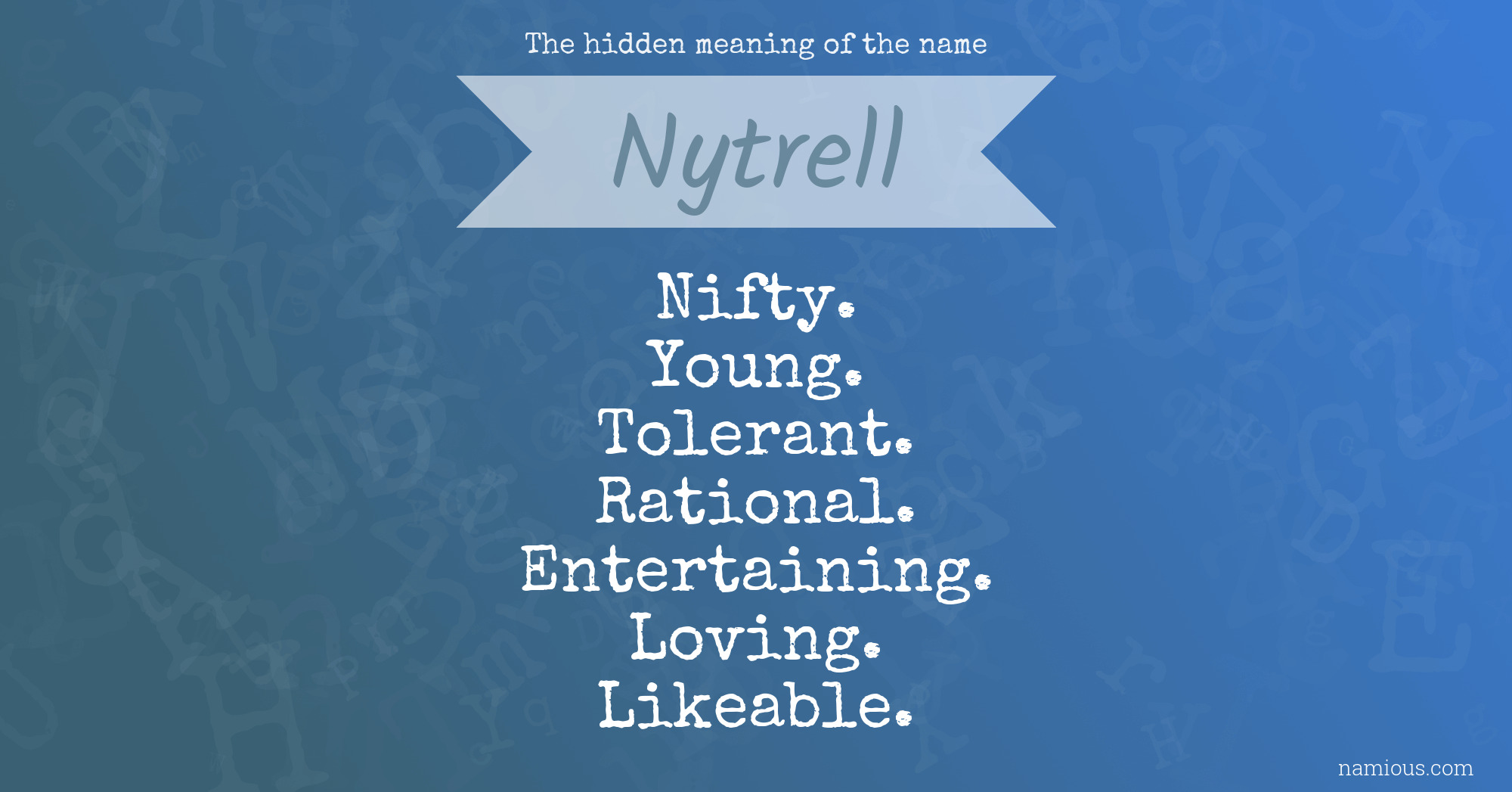 The hidden meaning of the name Nytrell