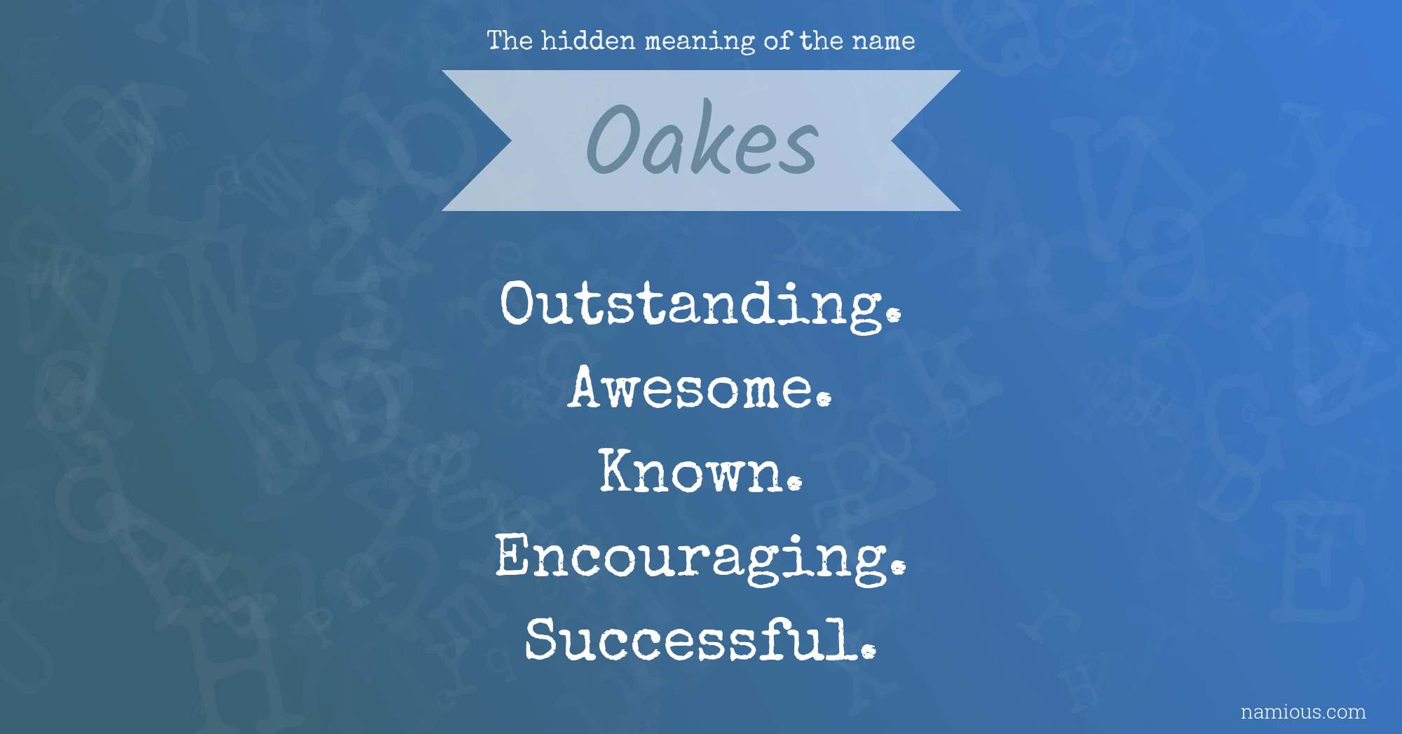 The hidden meaning of the name Oakes