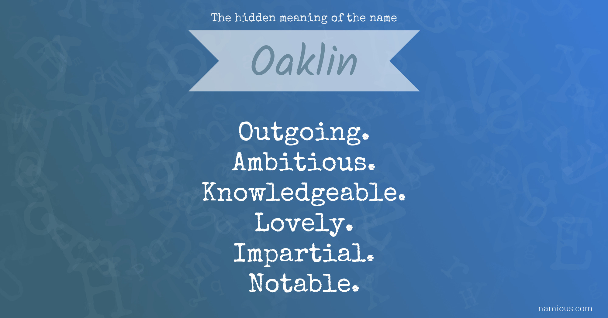 The hidden meaning of the name Oaklin