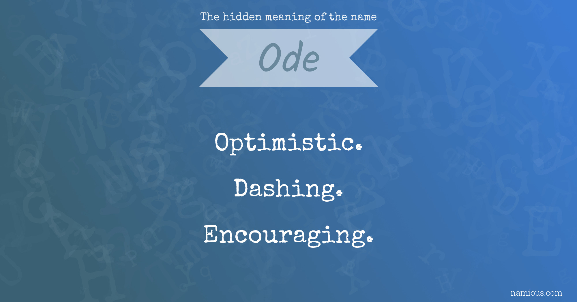 The hidden meaning of the name Ode