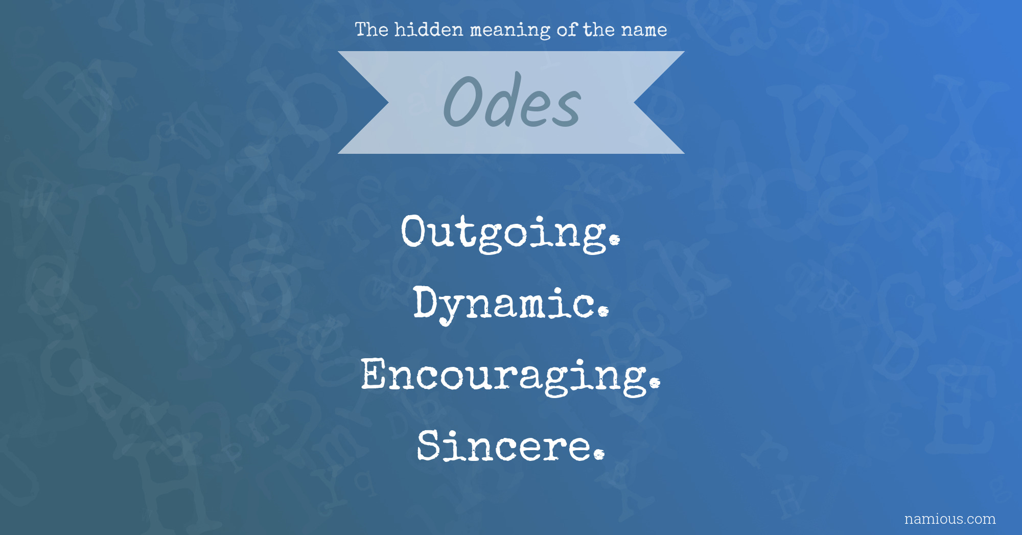 The hidden meaning of the name Odes