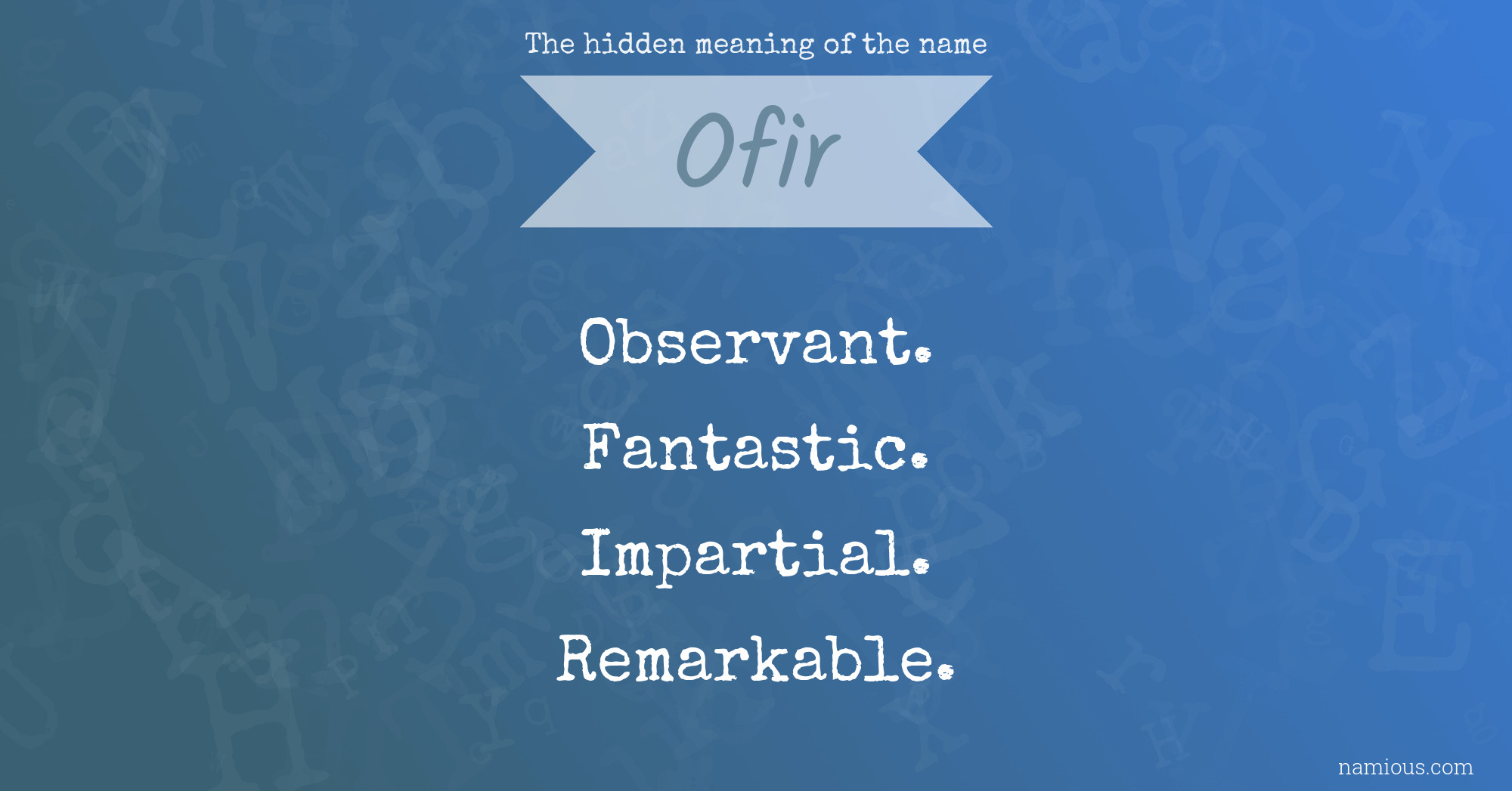 The hidden meaning of the name Ofir